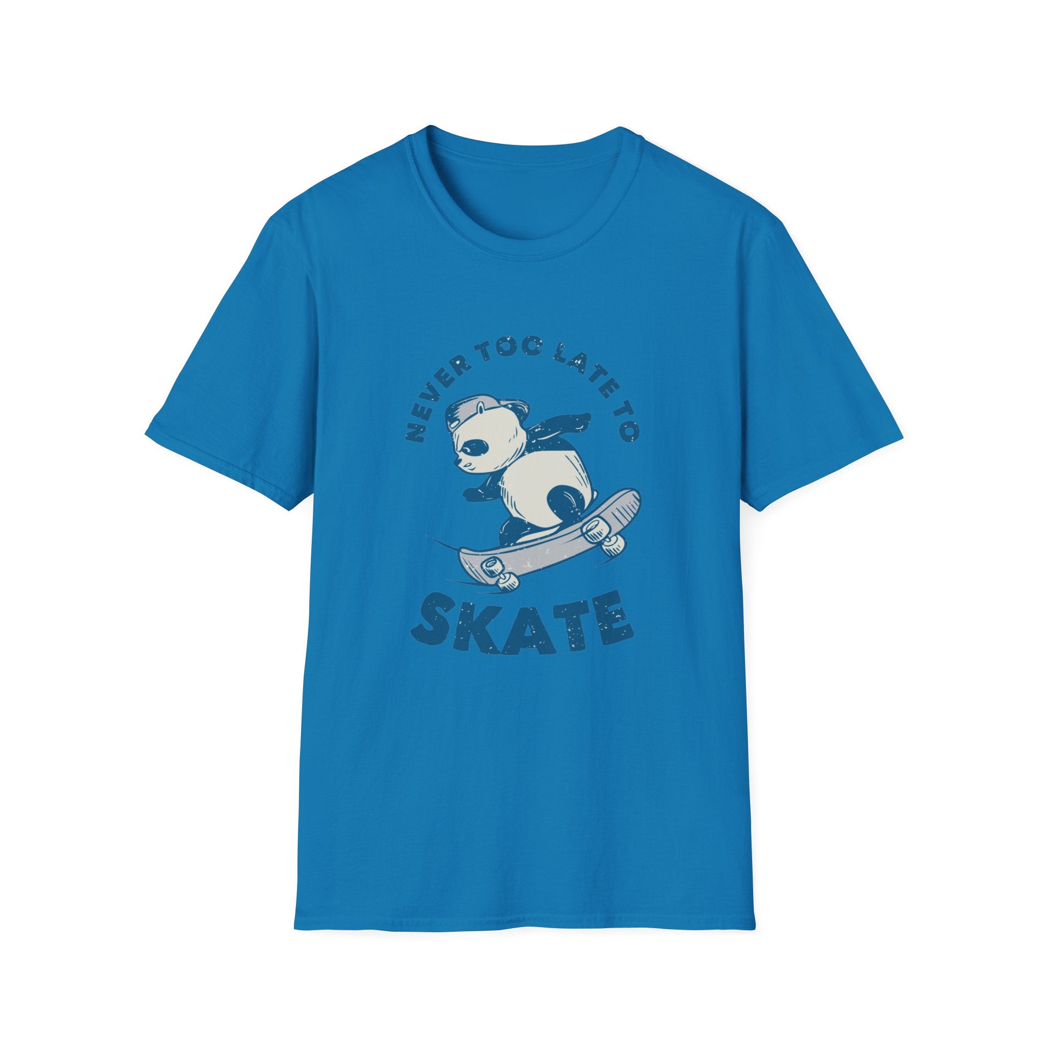 Never Too Late to Skate T-Shirt, showcasing a panda on a skateboard and the phrase "Never Too Late to Skate," ideal for skating enthusiasts.