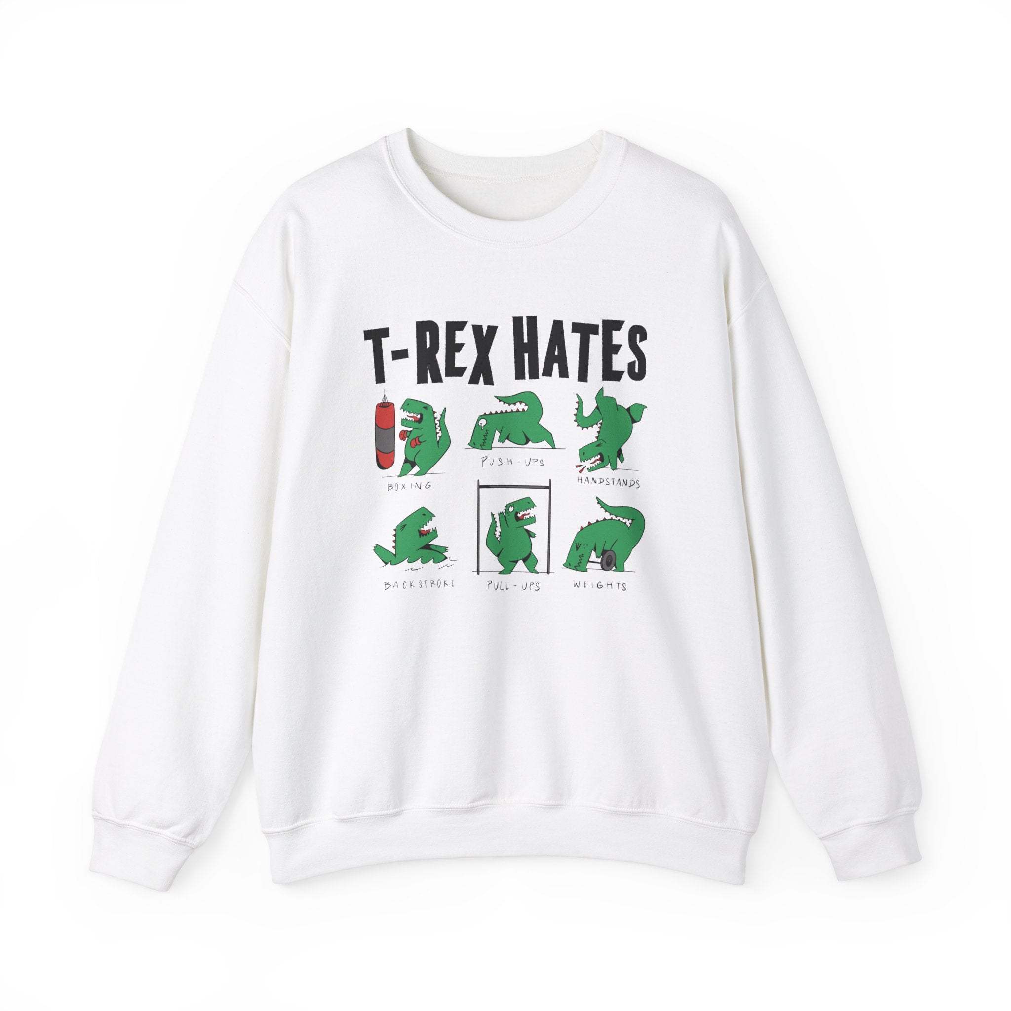 Trex Hates - Sweatshirt