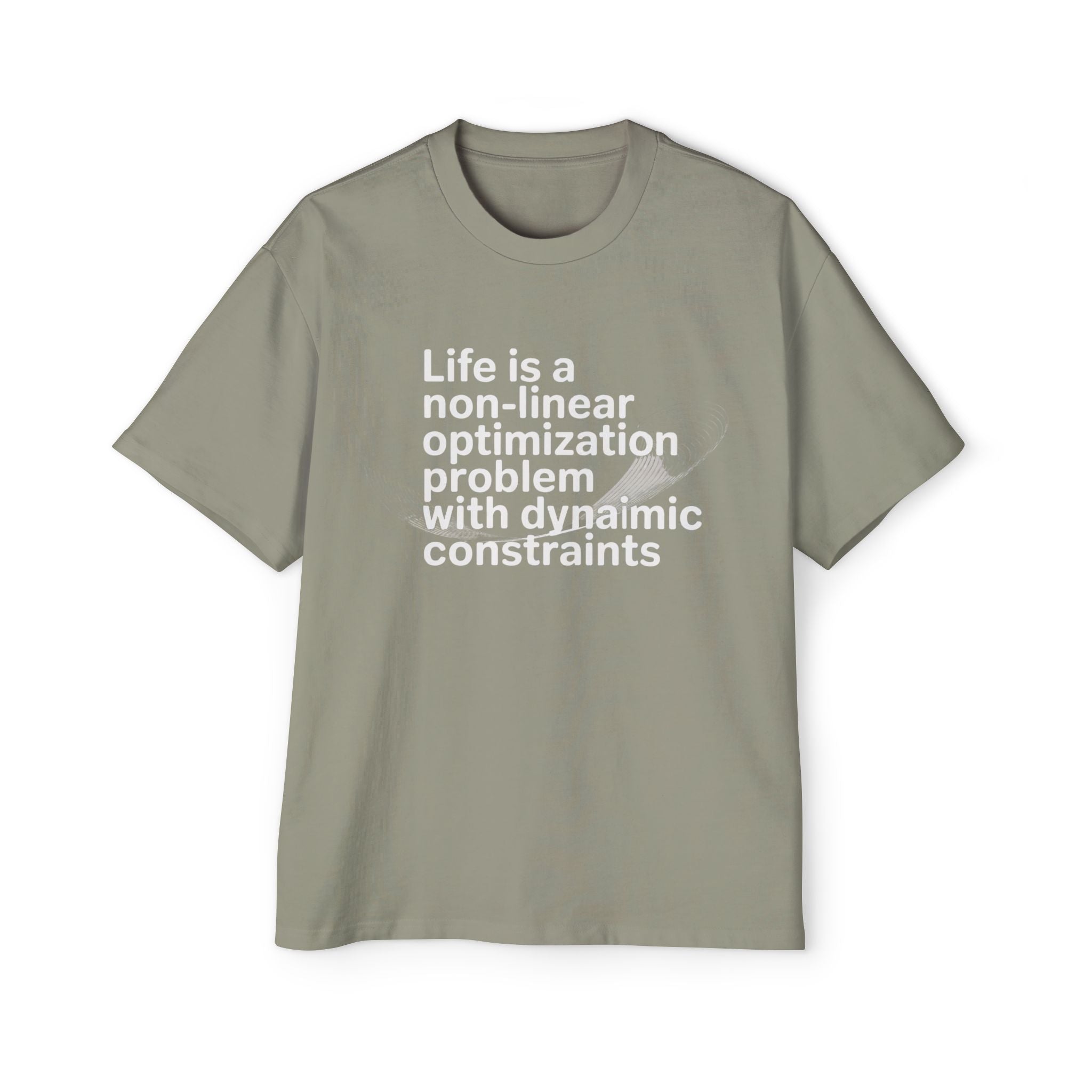 Life is a non linear optimization problem white - Heavy Oversized Tee