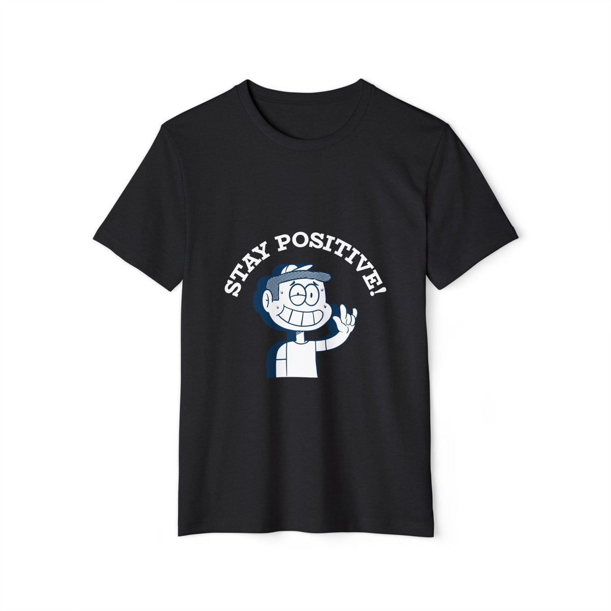 Stay Positive Recycled Organic Tee