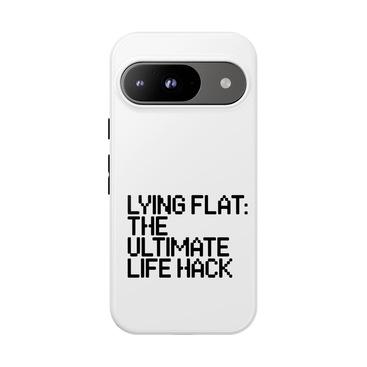 Lying Flat, The Ultimate Life Hack Phone Case