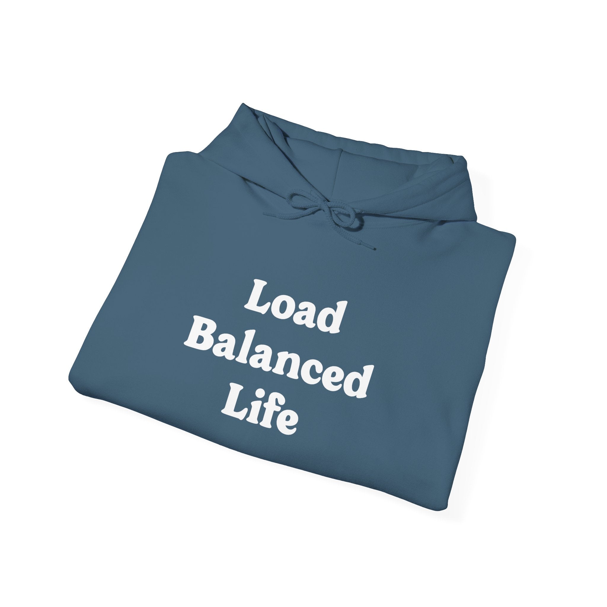 Featuring "Load Balanced Life" elegantly printed on the front, this classic blue hoodie showcases Load Balanced designs. The folded hooded sweatshirt promises seamless comfort for any casual occasion.