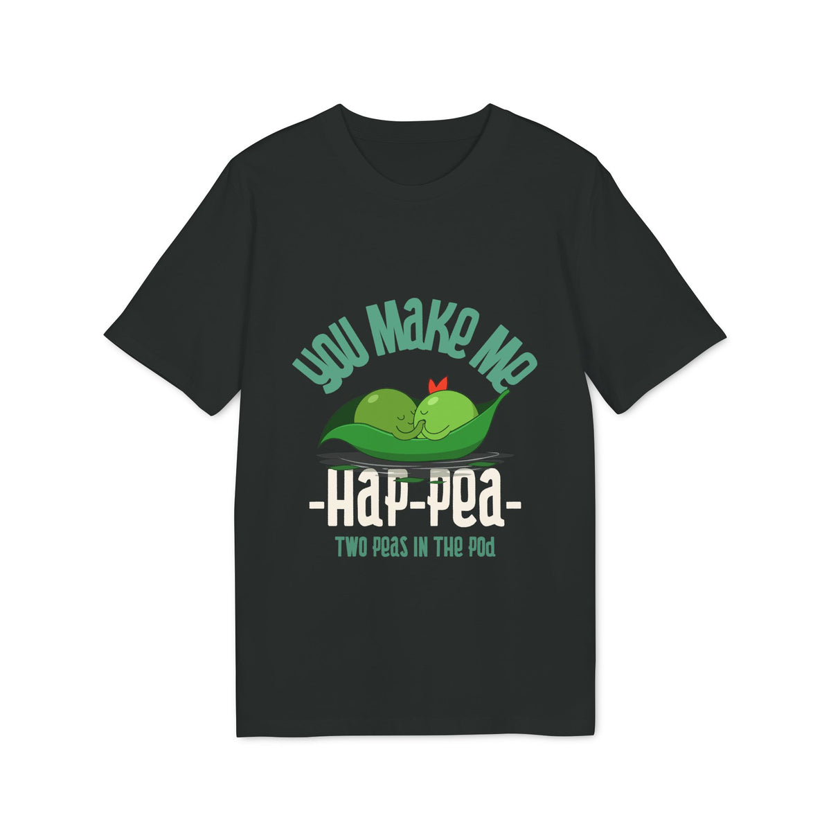You Make Me Hap-Pea Organic Tee