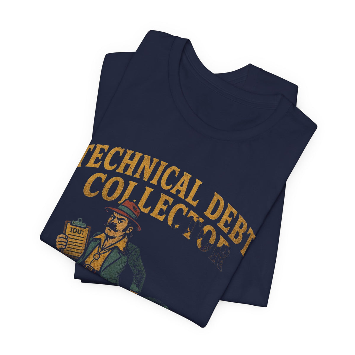 Technical Debt Collector T-Shirt