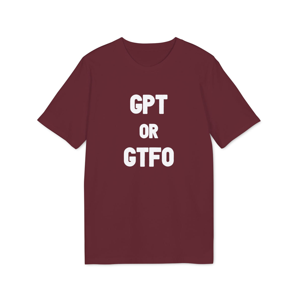 GPT or GTFO Organic Tee