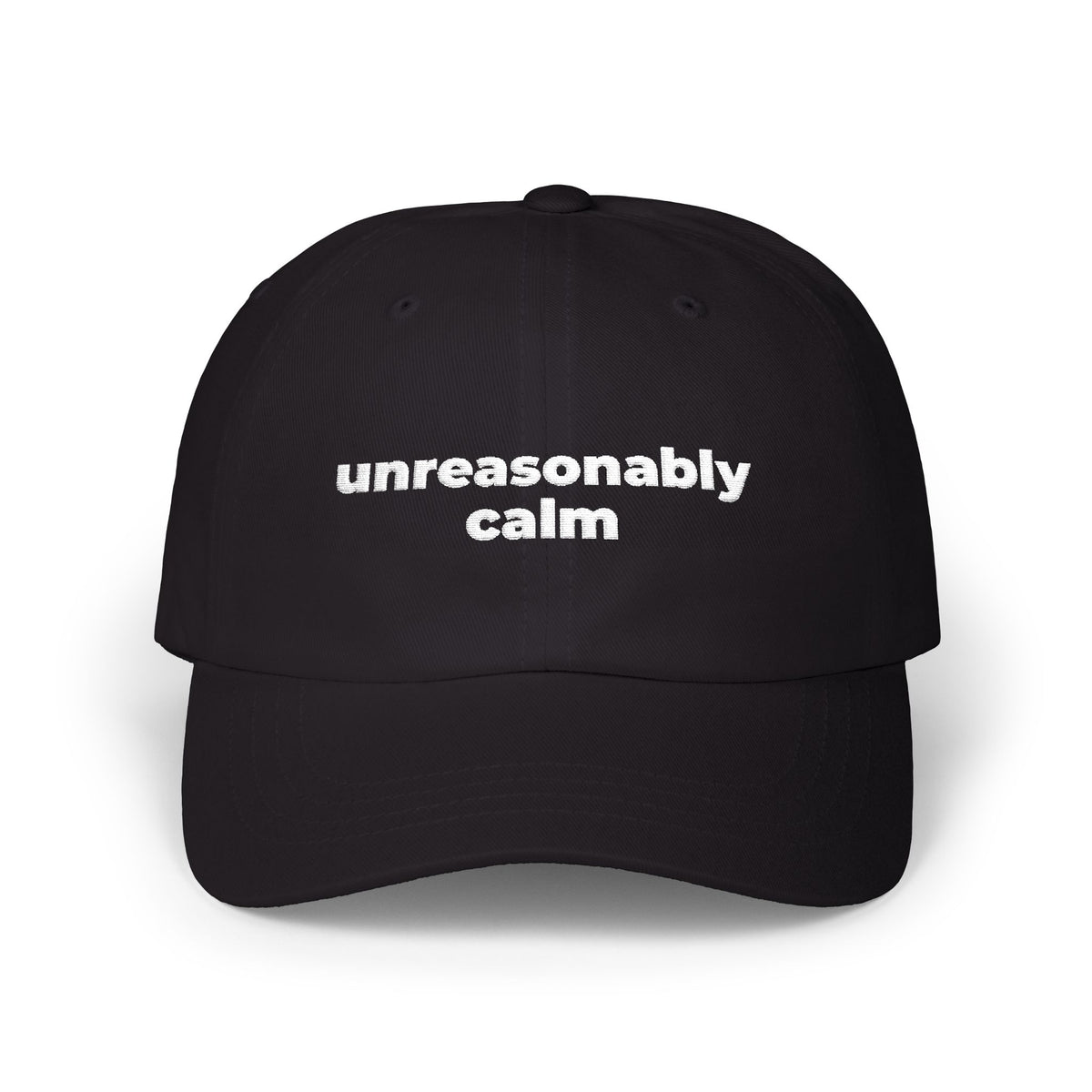 Unreasonably Calm Dad Cap – Relaxed Mindset Hat