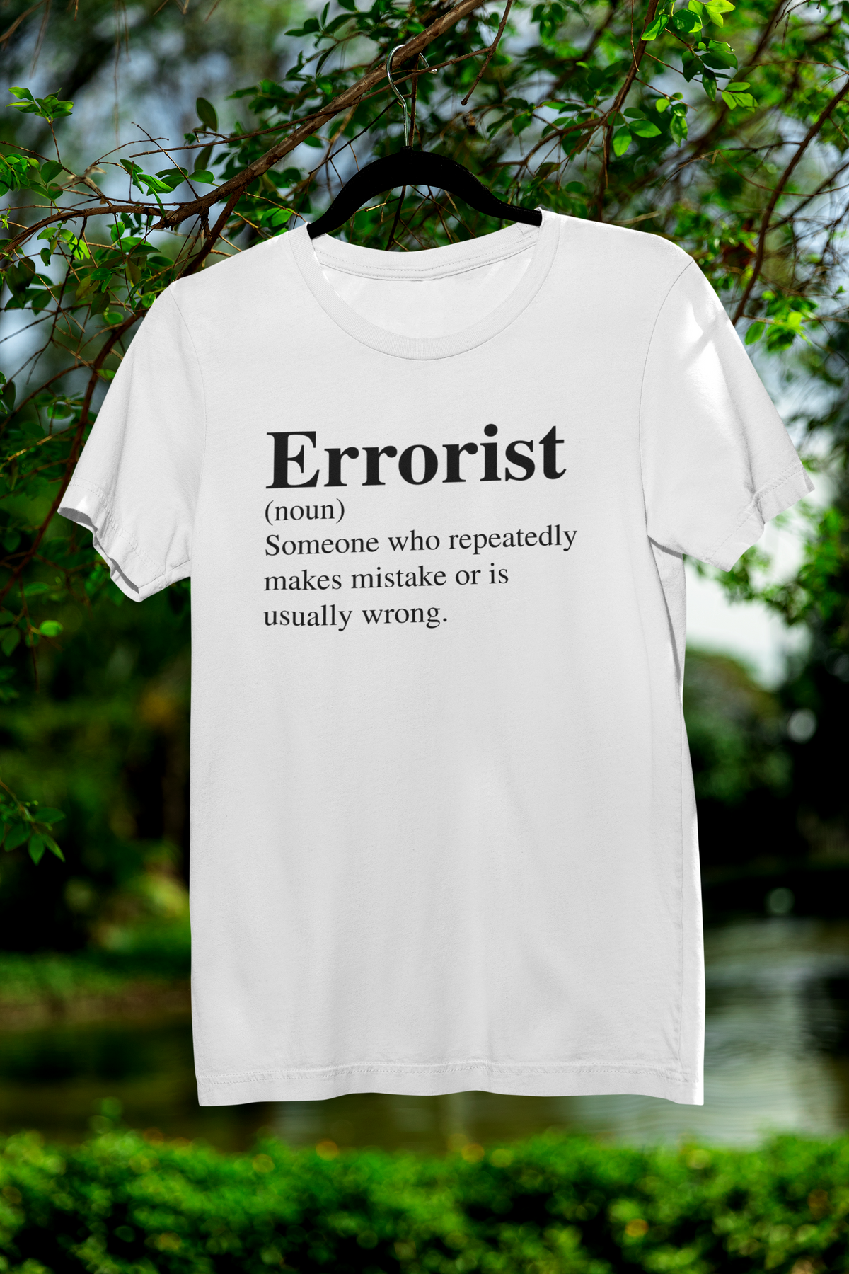 Errorist T-Shirt | Funny Wordplay Humor Tee | Sarcastic Office Gift | Geekpsters