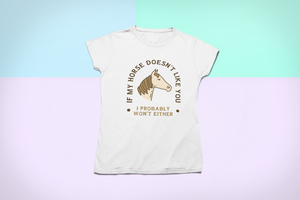 My Horse Doesn't Like You t-shirt in white, flat lay lifestyle setting