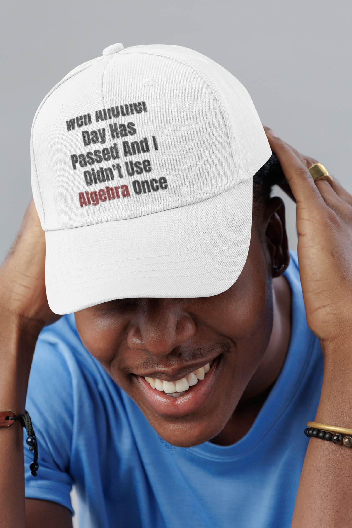 Well Another Day Has Passed dad hat, smiling man in a studio, lifestyle mockup, Geekpsters