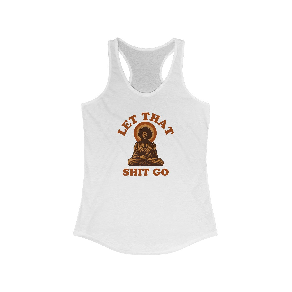 Let That Shit Go - Women's Racerback Tank