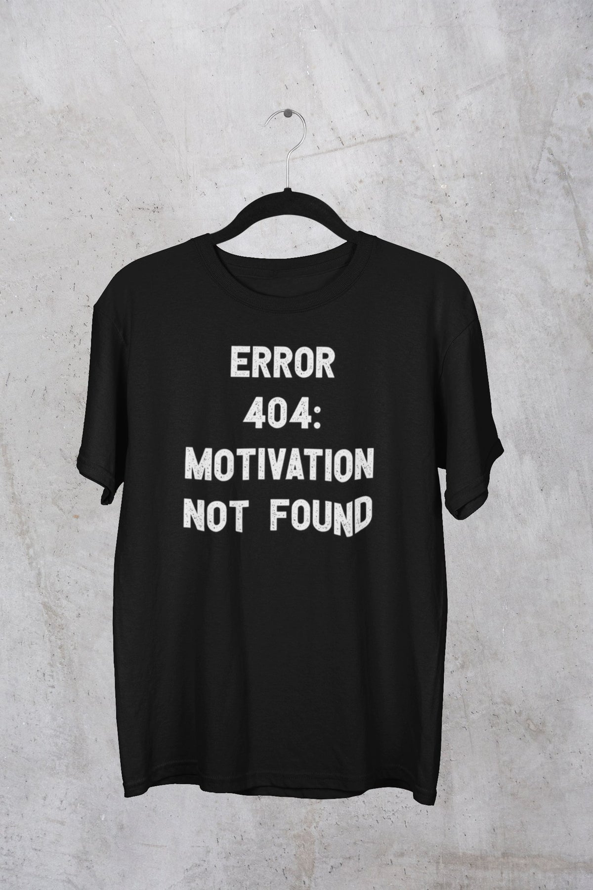 Error 404 Motivation Not Found T-Shirt lifestyle mockup, Geekpsters