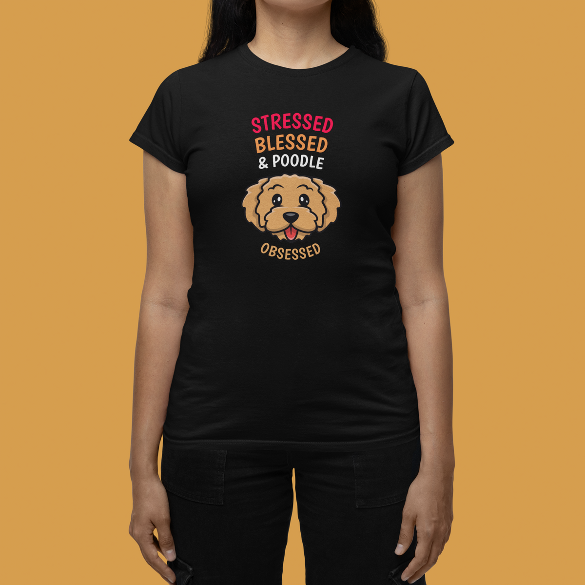 'Stressed Blessed & Poodle Obsessed' women's t-shirt in black, woman wearing it, poodle lover gift