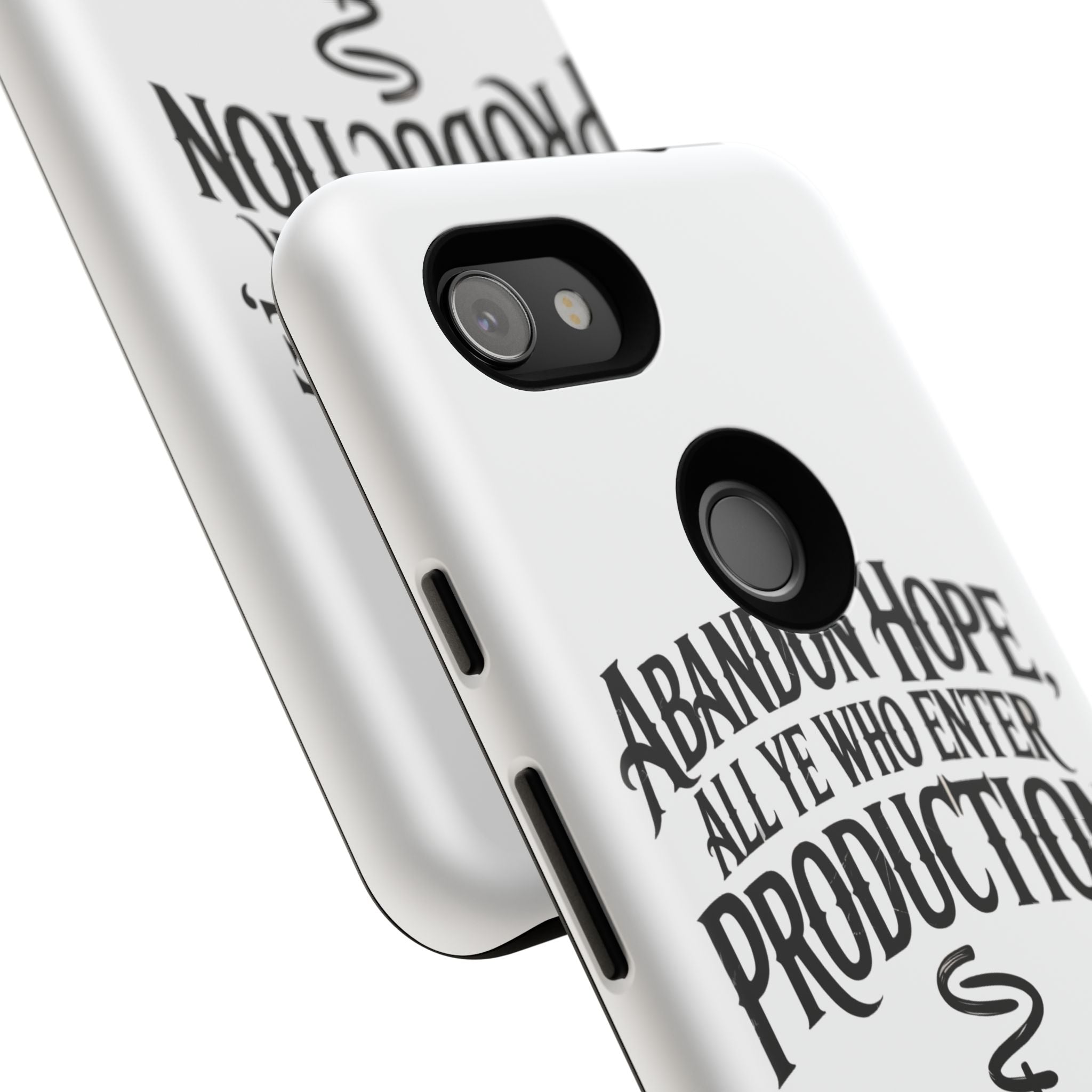 Abandon hope all ye who enter production- Impact-Resistant Phone Case