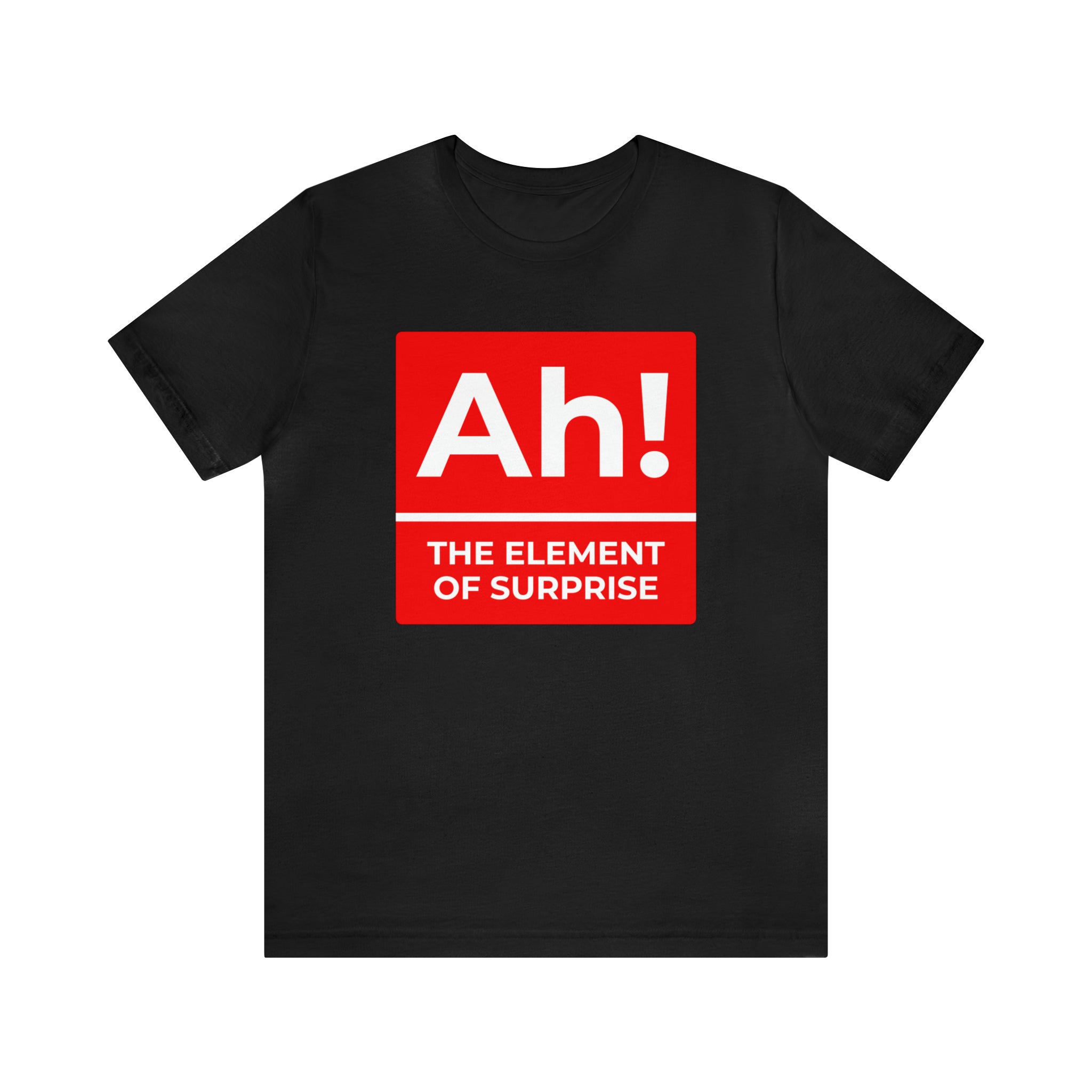 A science-themed Ah! the Element of Surprise T-shirt.