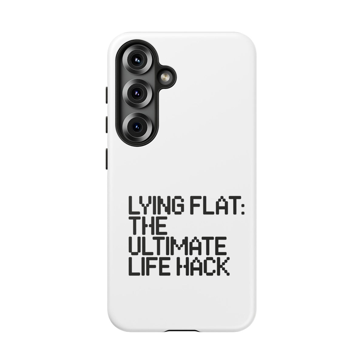 Lying Flat, The Ultimate Life Hack Phone Case