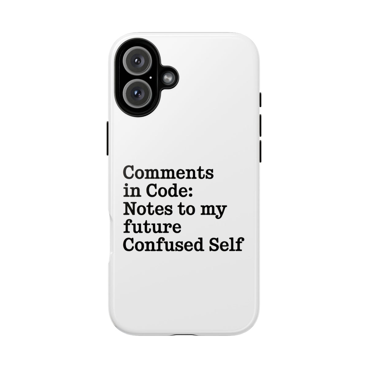 Comments in Code, Notes to My Future Confused Self Phone Case