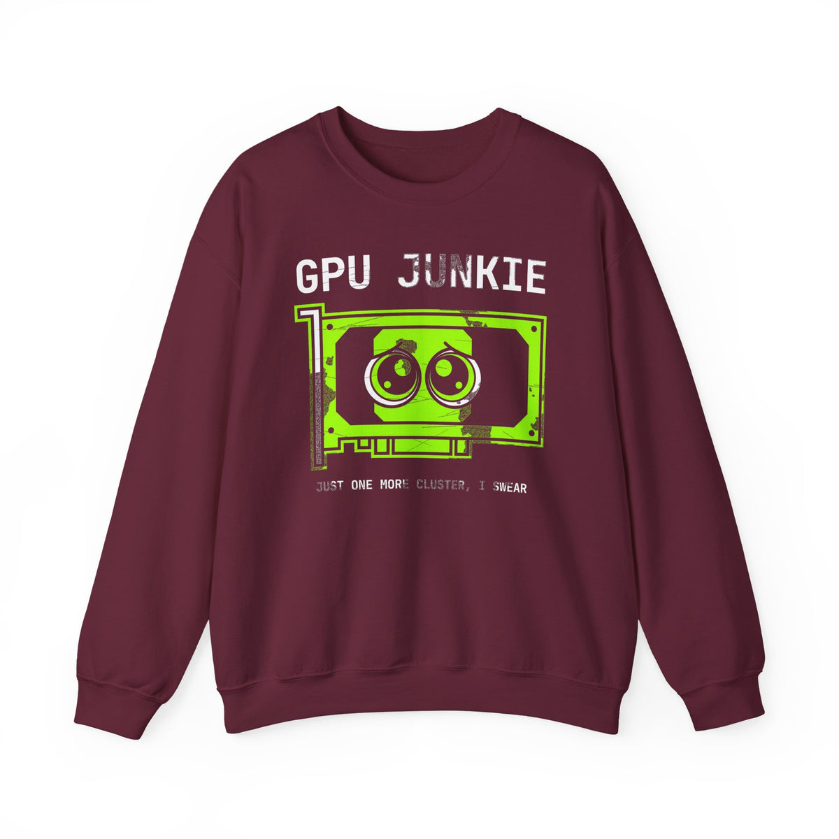 GPU Junkie Sweatshirt