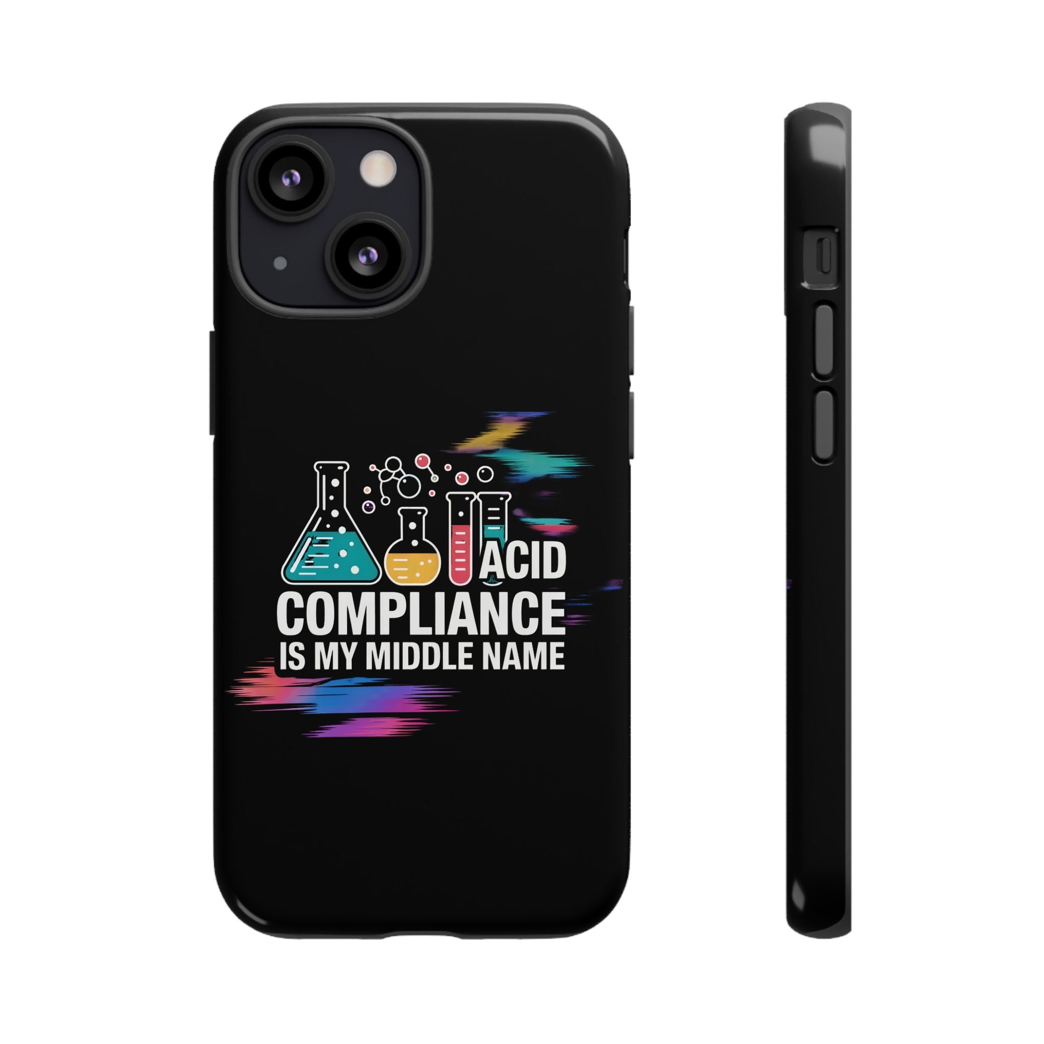 ACID Compliance Is My Middle Name- Impact-Resistant Phone Case