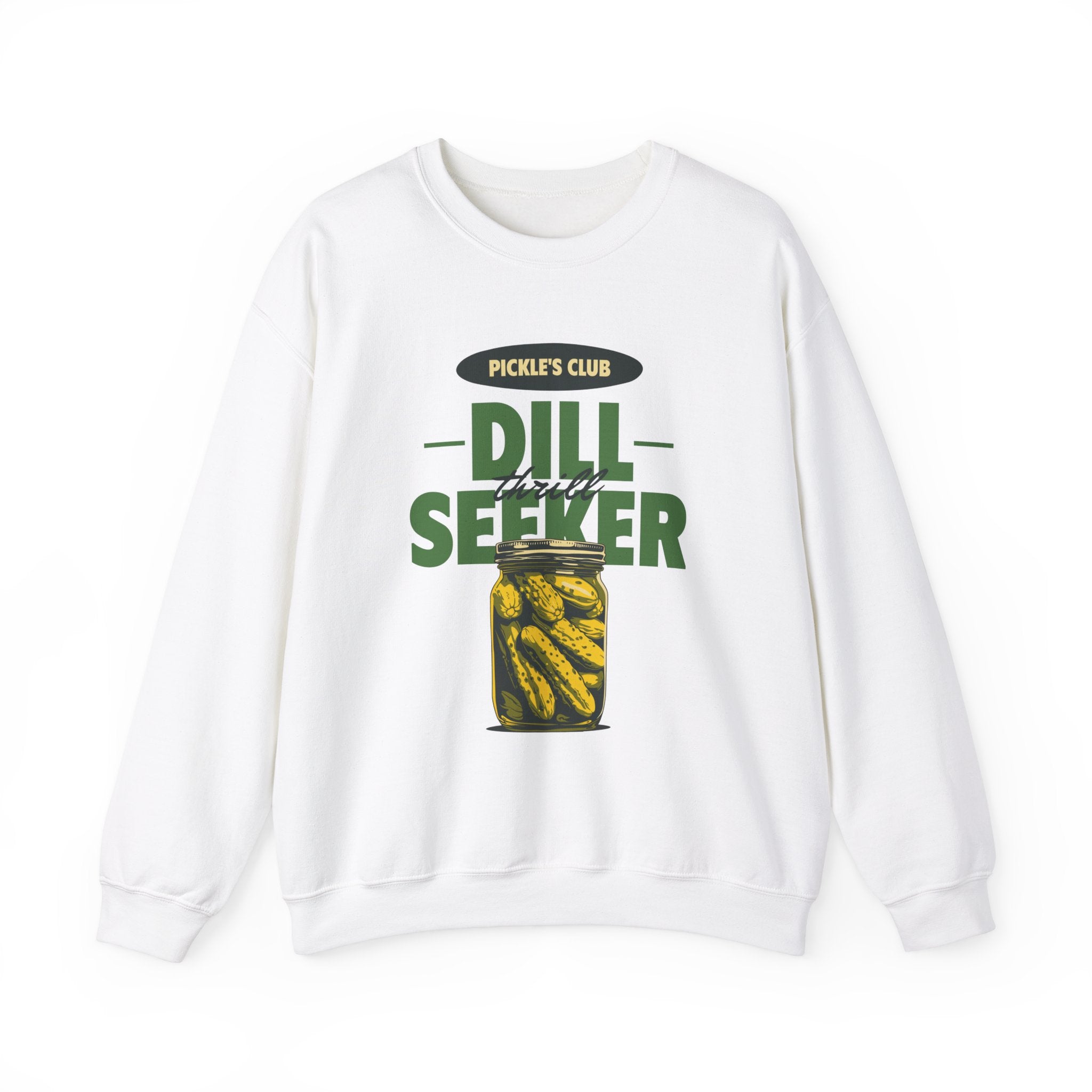 Dill Seeker-  Sweatshirt