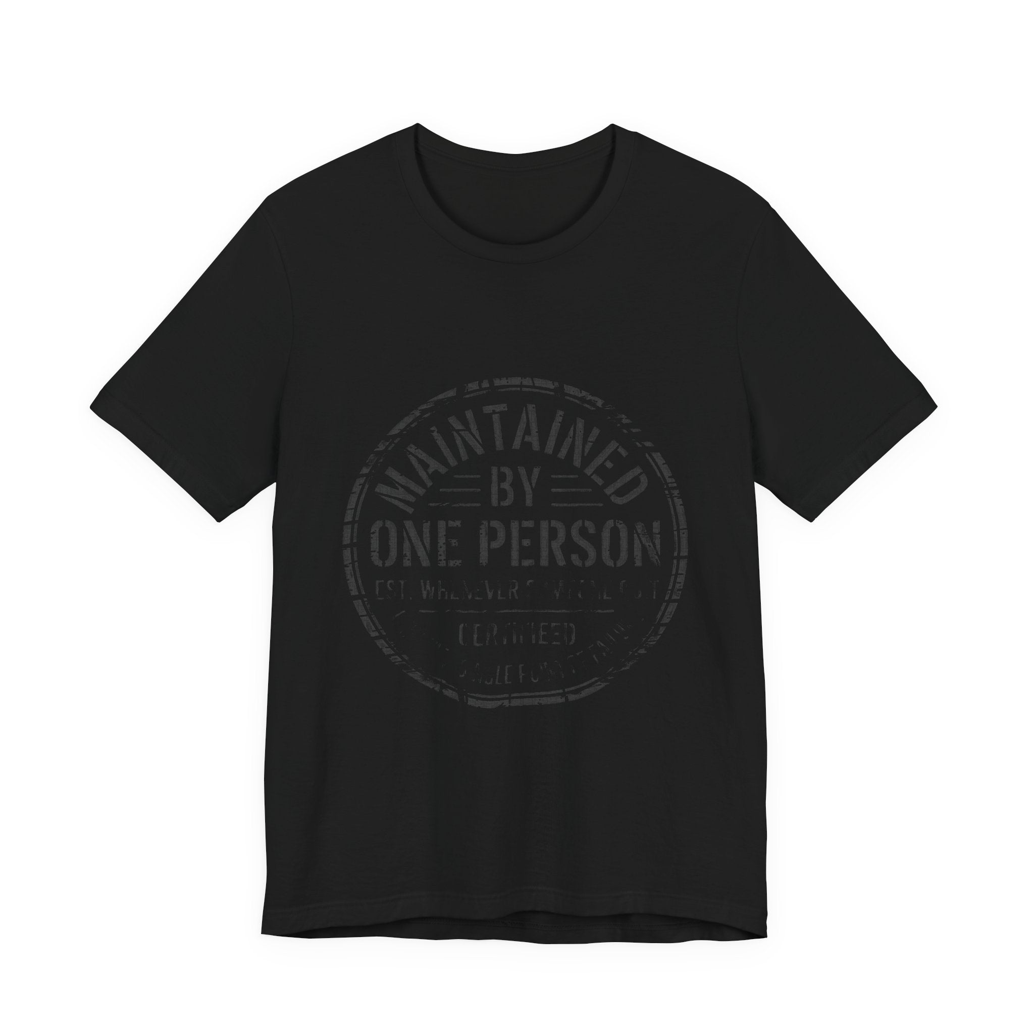 Maintained By One Person T-Shirt