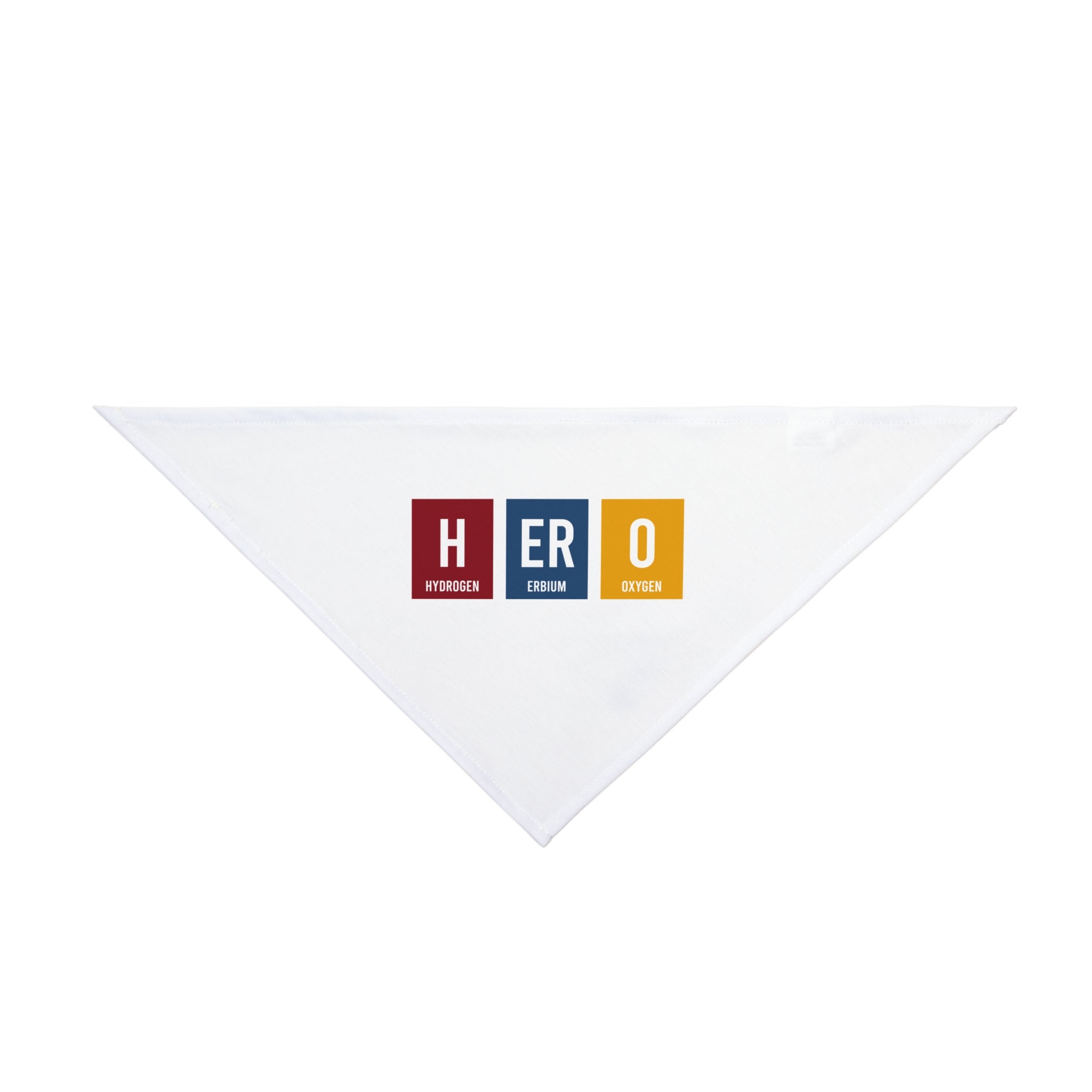 White triangular bandana featuring chemical elements one-letter symbols "H," "Er," and "O" in colored boxes spelling "HERO." Made from soft-spun polyester, this pet-friendly HERO - Pet Bandana ensures comfort and style for your furry friend.