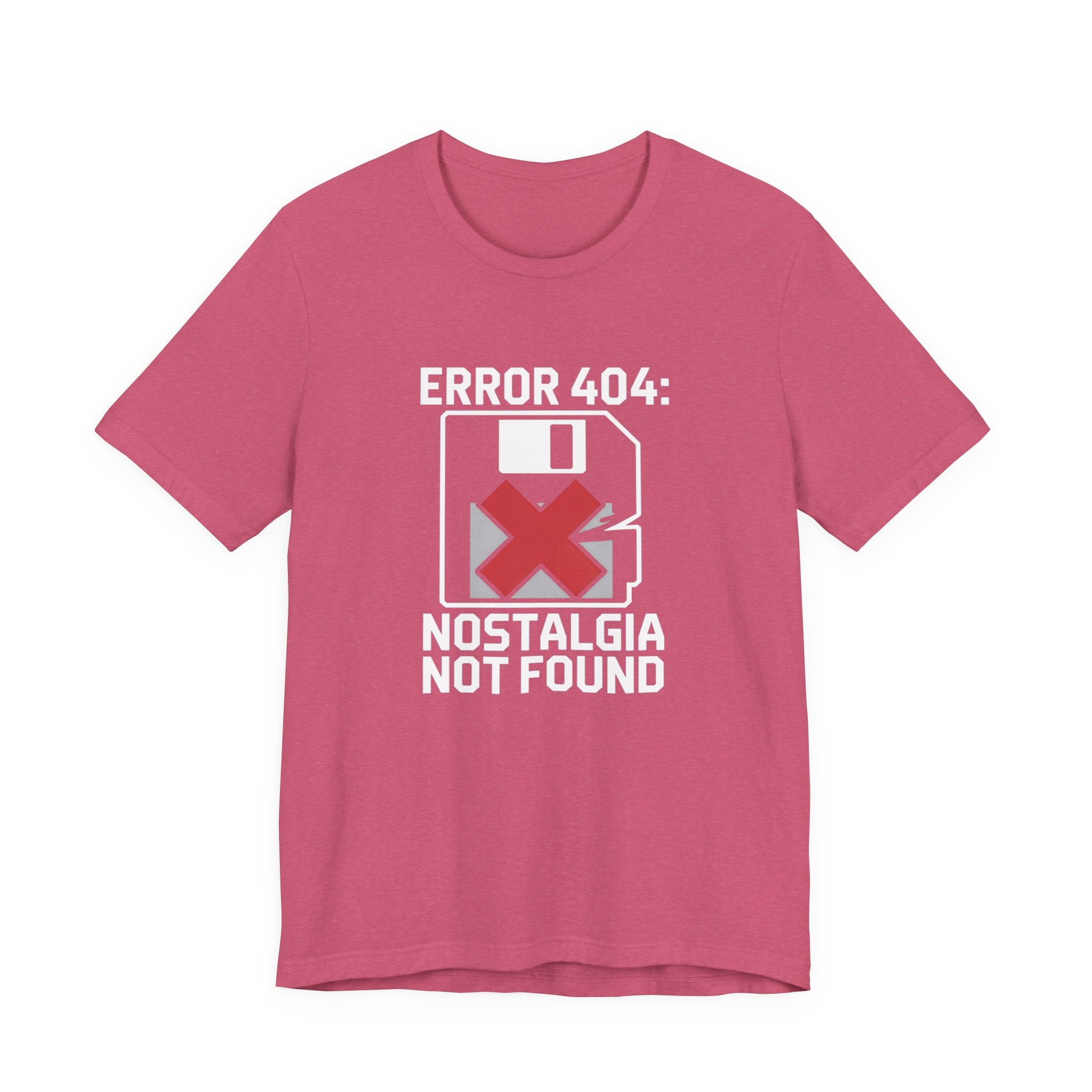 Error 404 Nostalgia Not Found -T Shirt