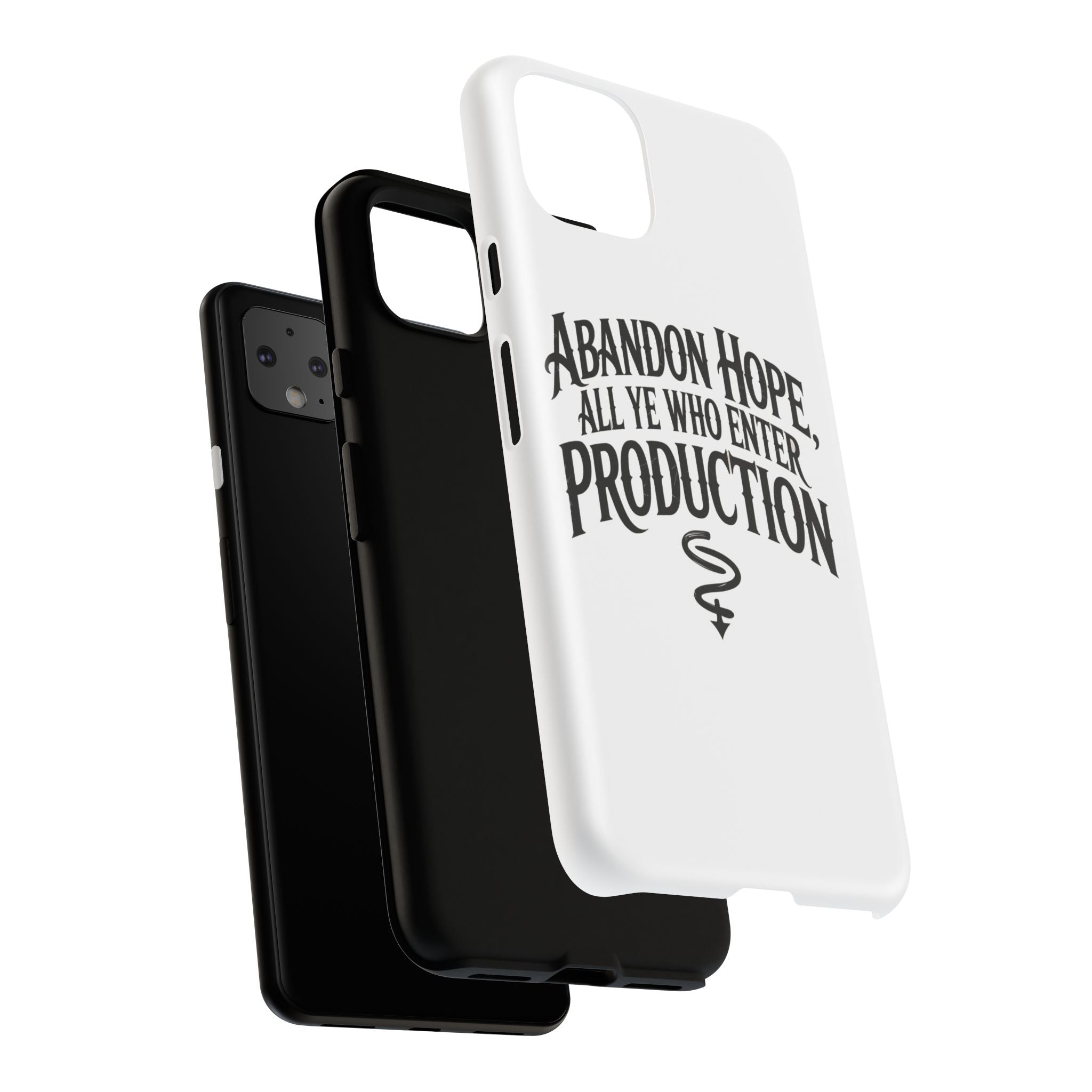 Abandon hope all ye who enter production- Impact-Resistant Phone Case