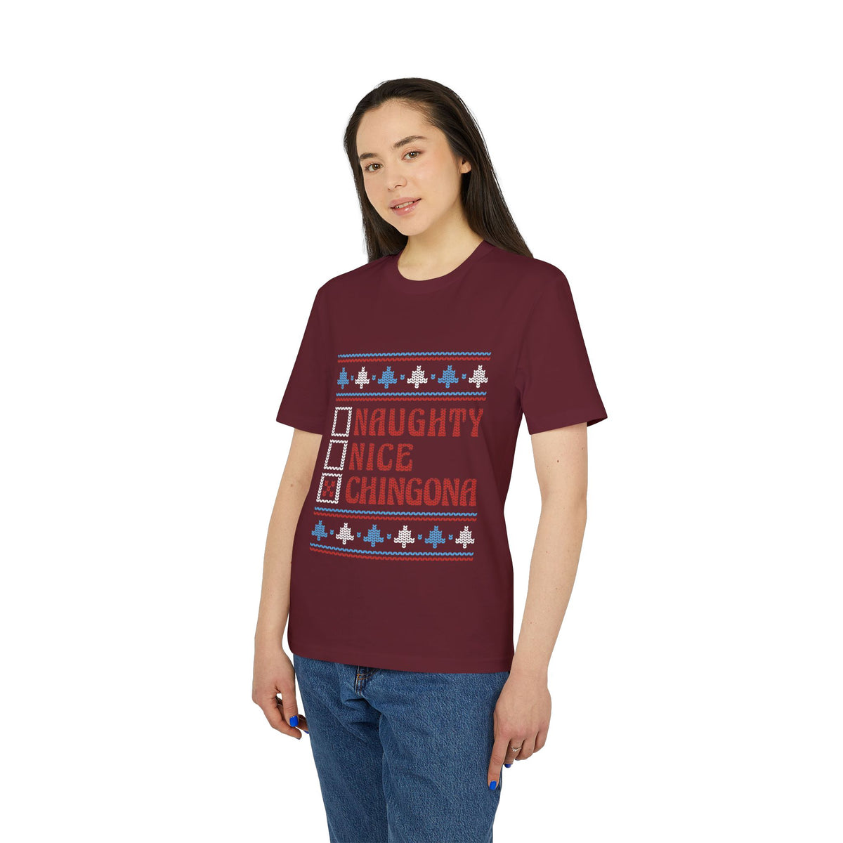 Naughty, Nice, Chingona Ugly Sweater Organic Tee