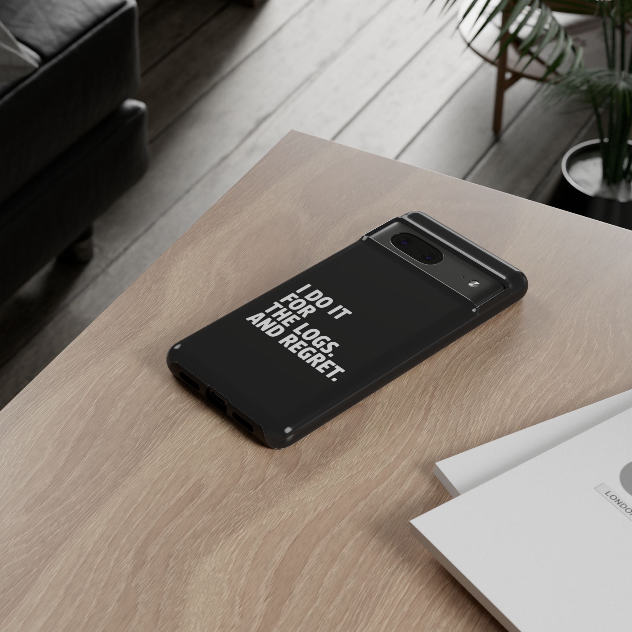 I DO IT FOR THE LOGS White- Impact-Resistant Phone Case