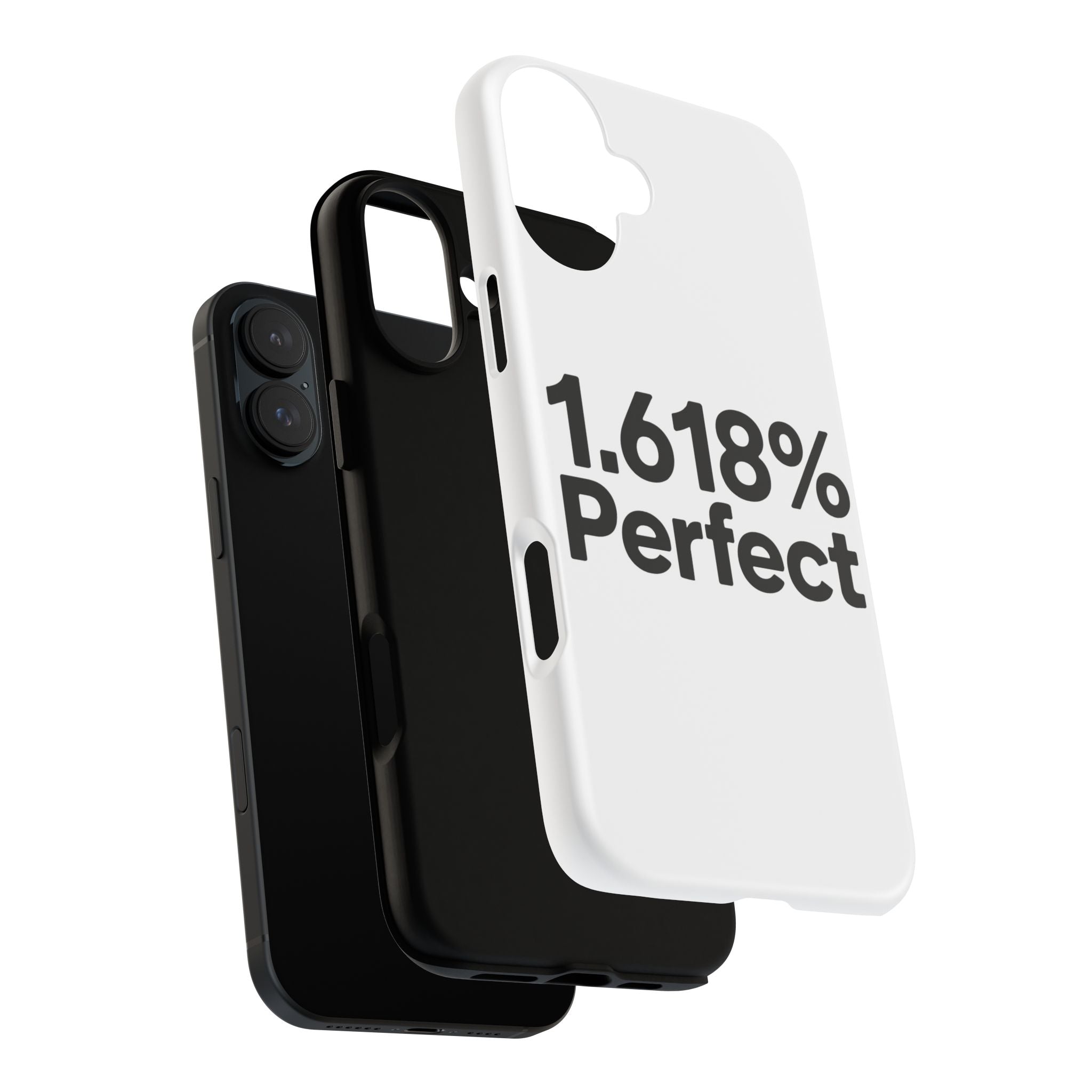 1.618% Perfect- Impact-Resistant Phone Case