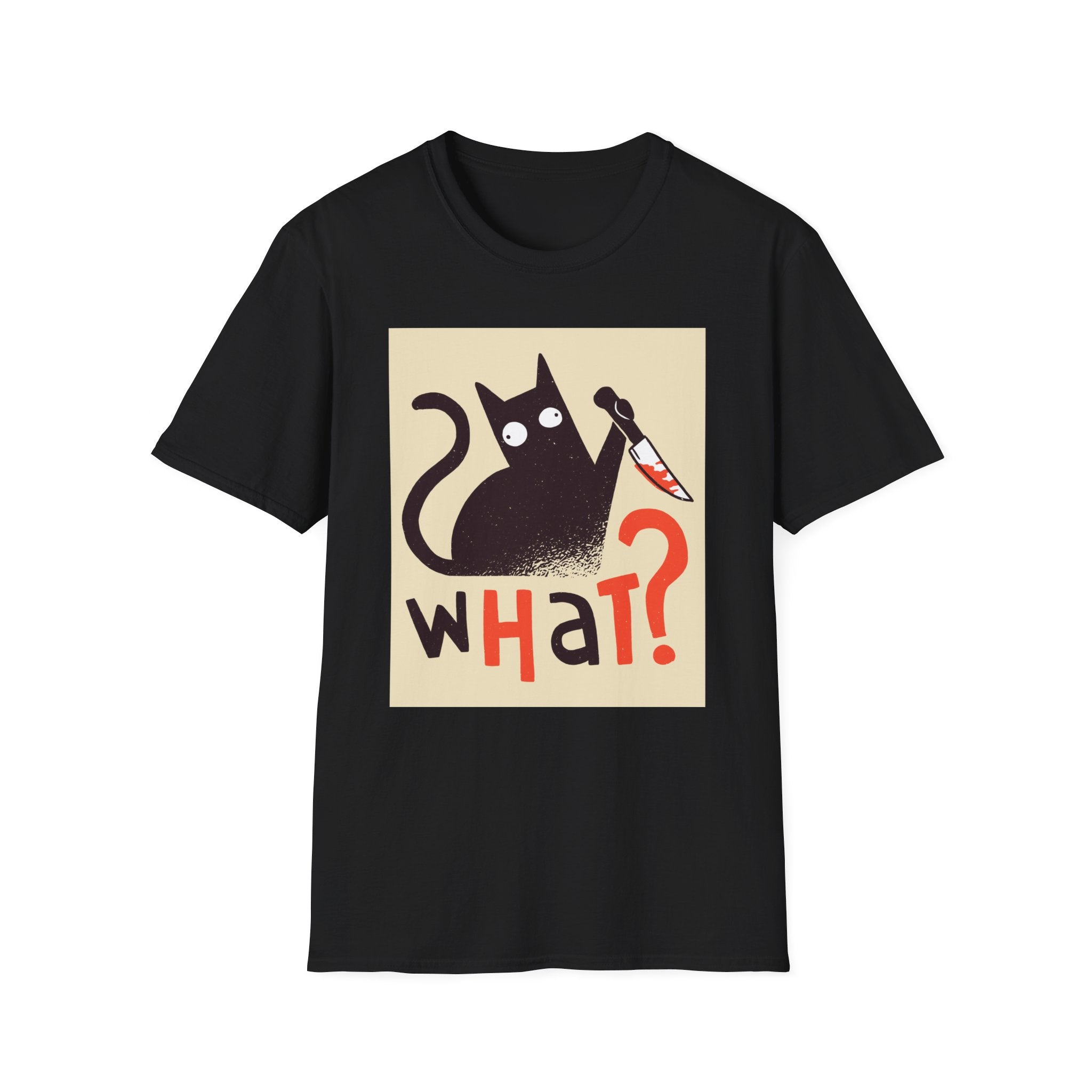 What? Cat Killer T-Shirt