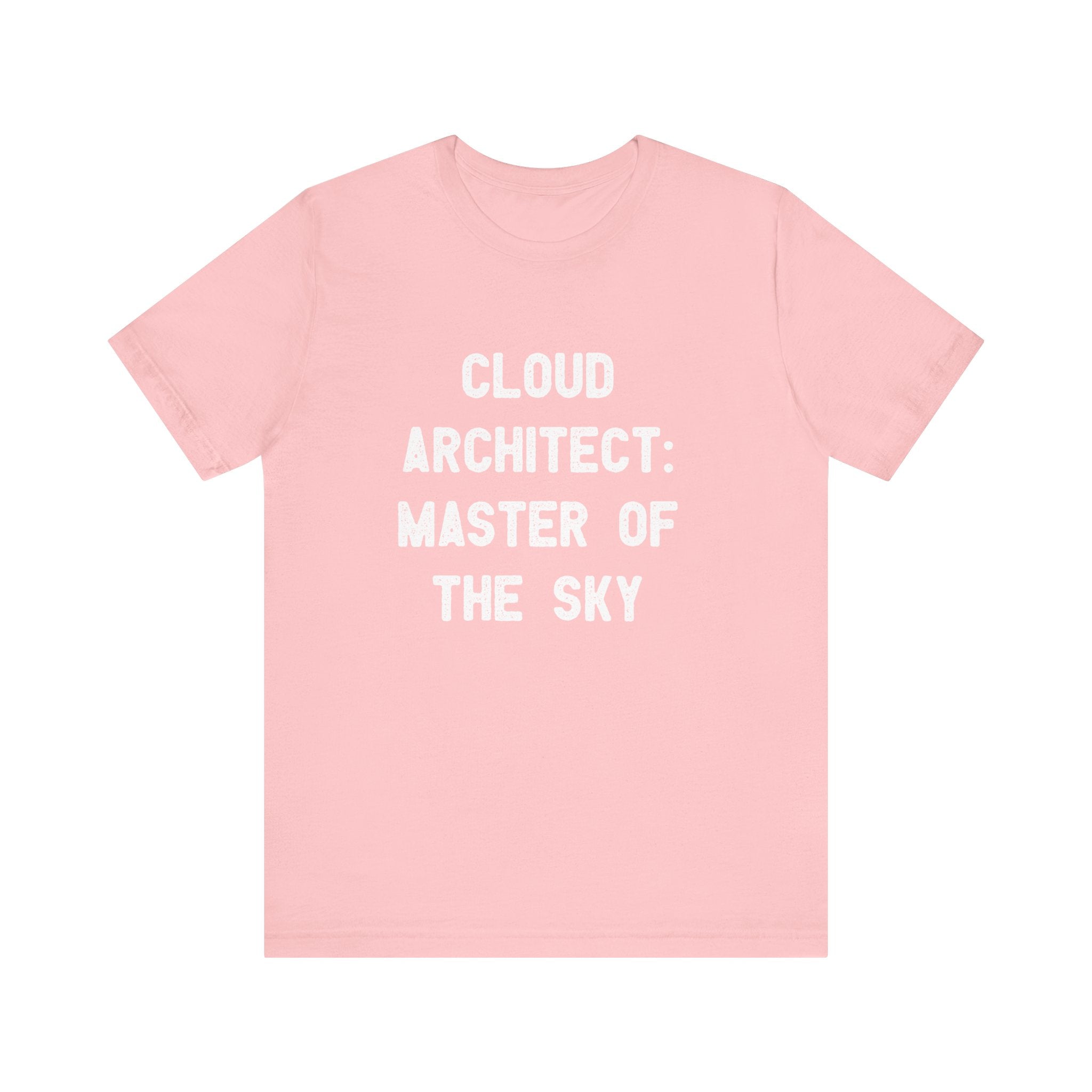 The "Cloud Architect Master of the Sky" T-shirt, made from soft Airlume cotton, showcases bold white text declaring, "CLOUD ARCHITECT: MASTER OF THE SKY," on a pink background.