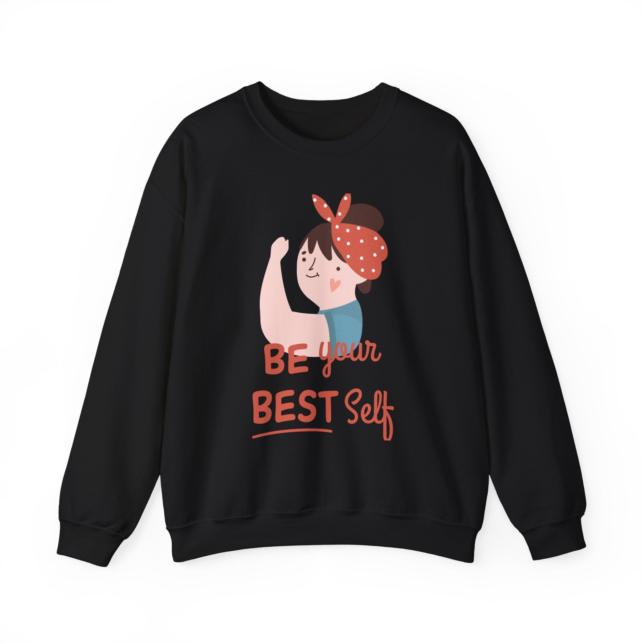 Be Your Best Self -  Sweatshirt