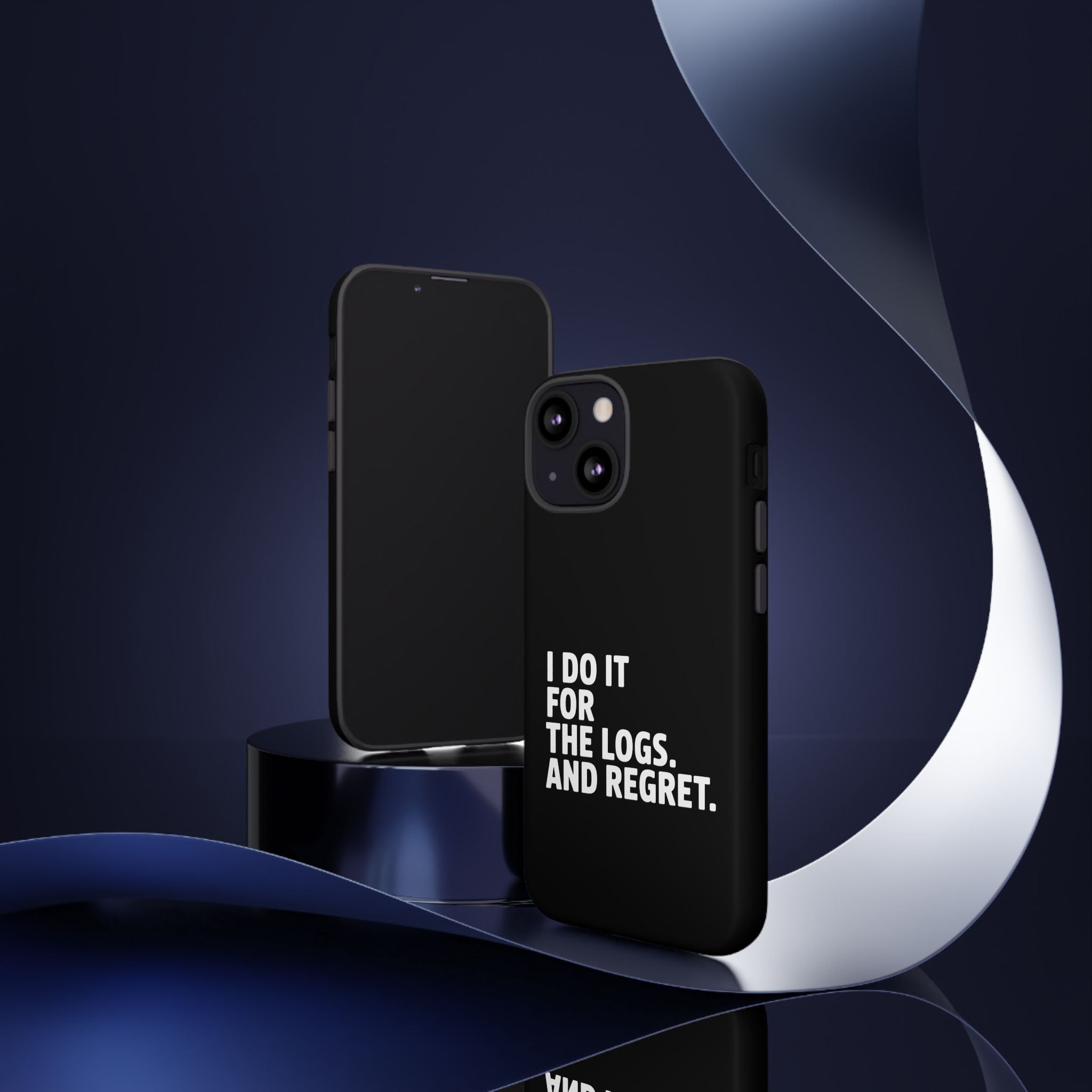 I DO IT FOR THE LOGS White- Impact-Resistant Phone Case