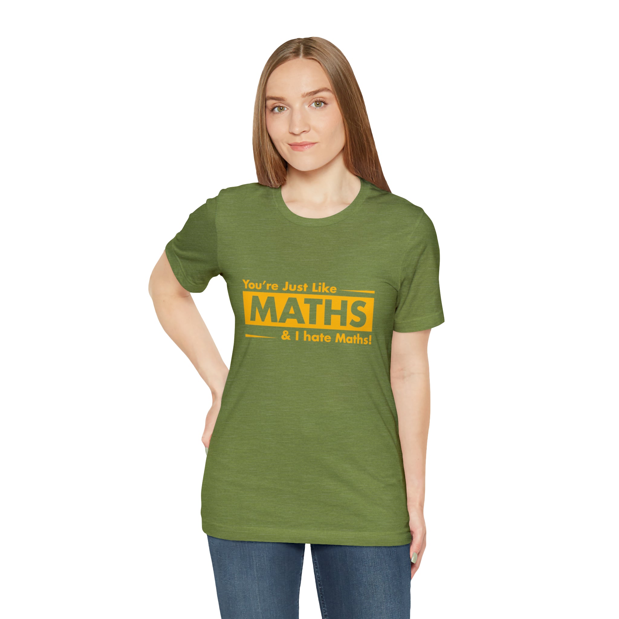 A woman with a great fashion sense is seen wearing a green "You are just like maths and I hate maths" T-shirt.