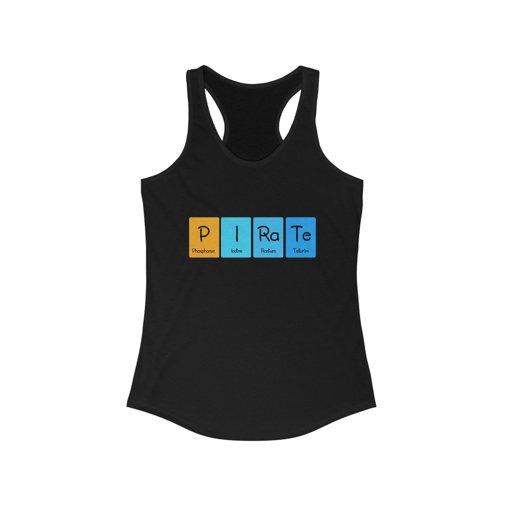 Lightweight black P-I-Ra-Te - Women's Racerback Tank with "Pirate" spelled using periodic table elements (Phosphorus, Iodine, Radium, Tellurium) in colored blocks. Perfect for an active lifestyle.