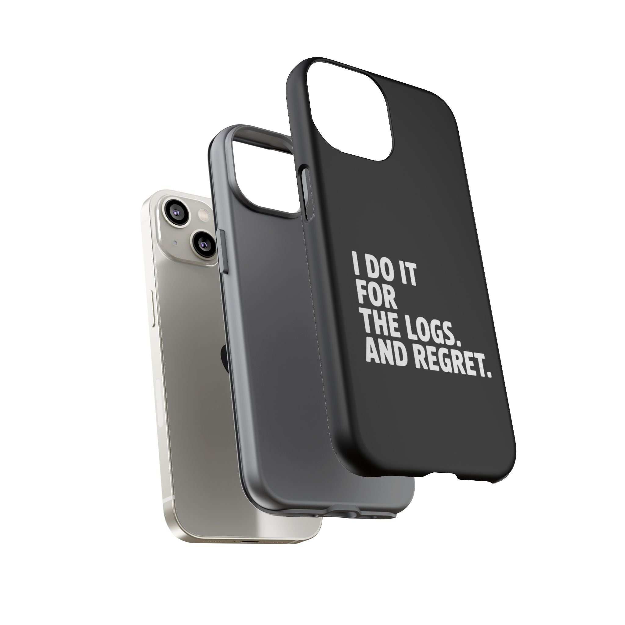 I DO IT FOR THE LOGS White- Impact-Resistant Phone Case