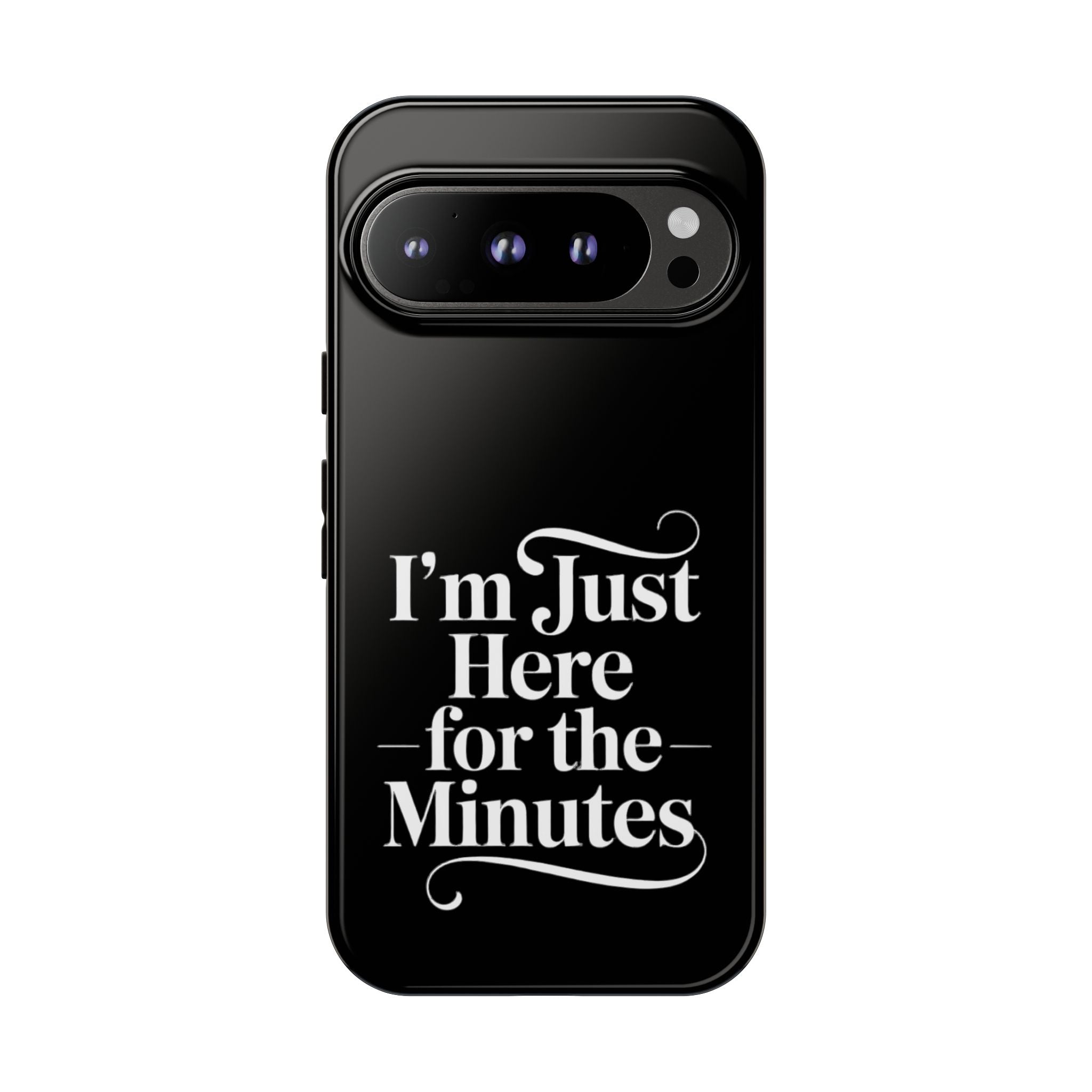 I'm just here for the minutes - Impact-Resistant Phone Case