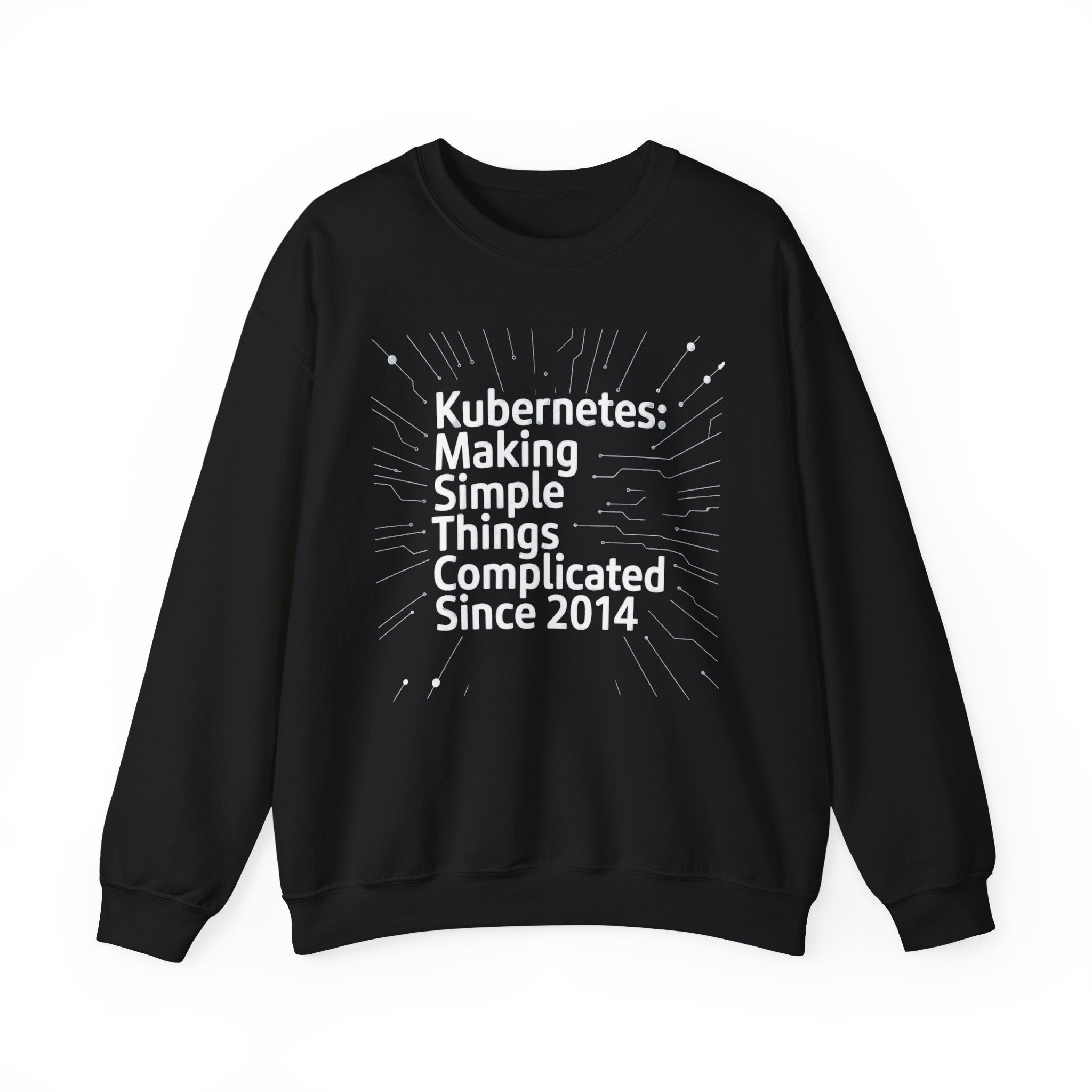 Kubernetes Making simple things complicate white - Sweatshirt
