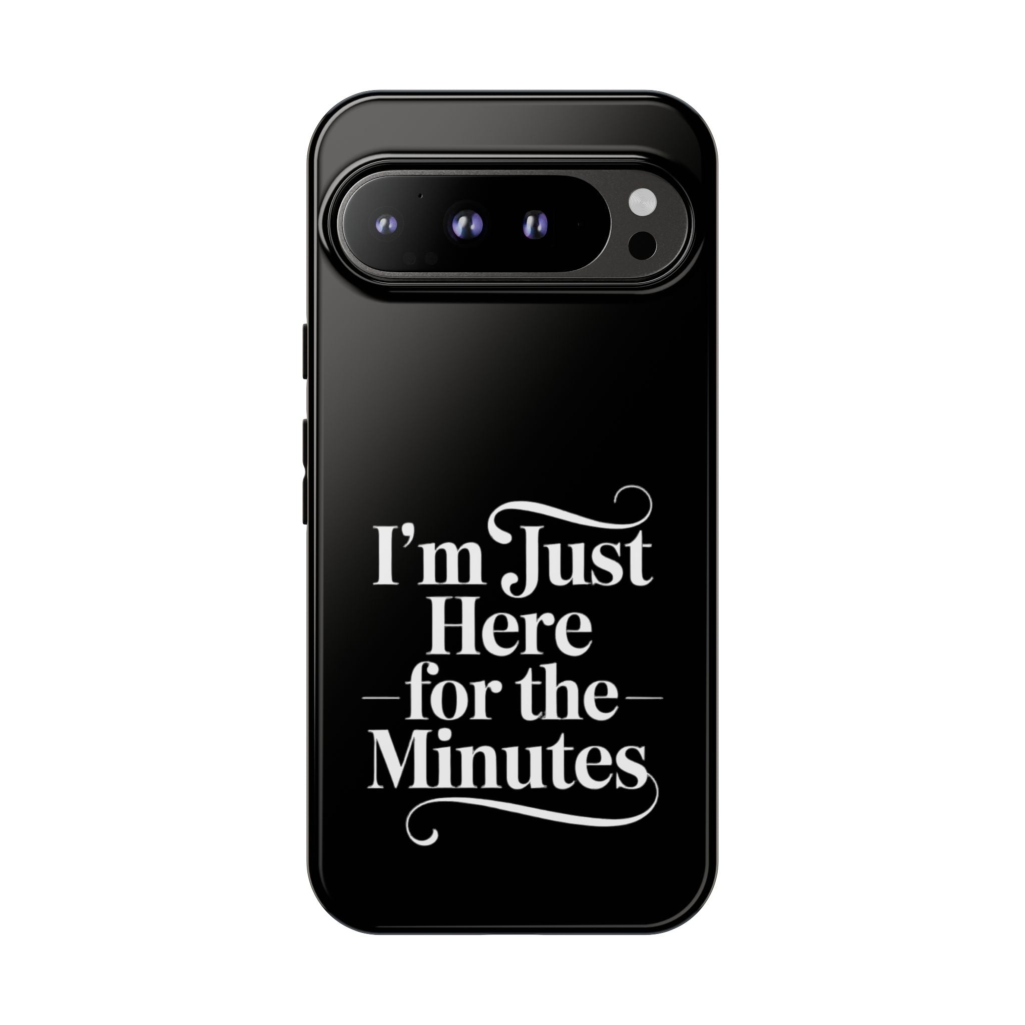 I'm just here for the minutes - Impact-Resistant Phone Case