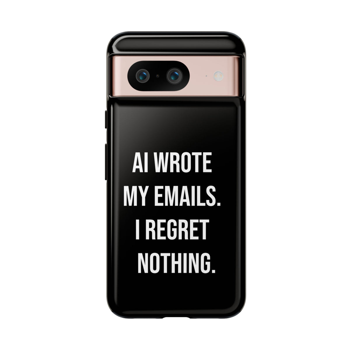 AI Wrote My Emails, I Regret Nothing Phone Case