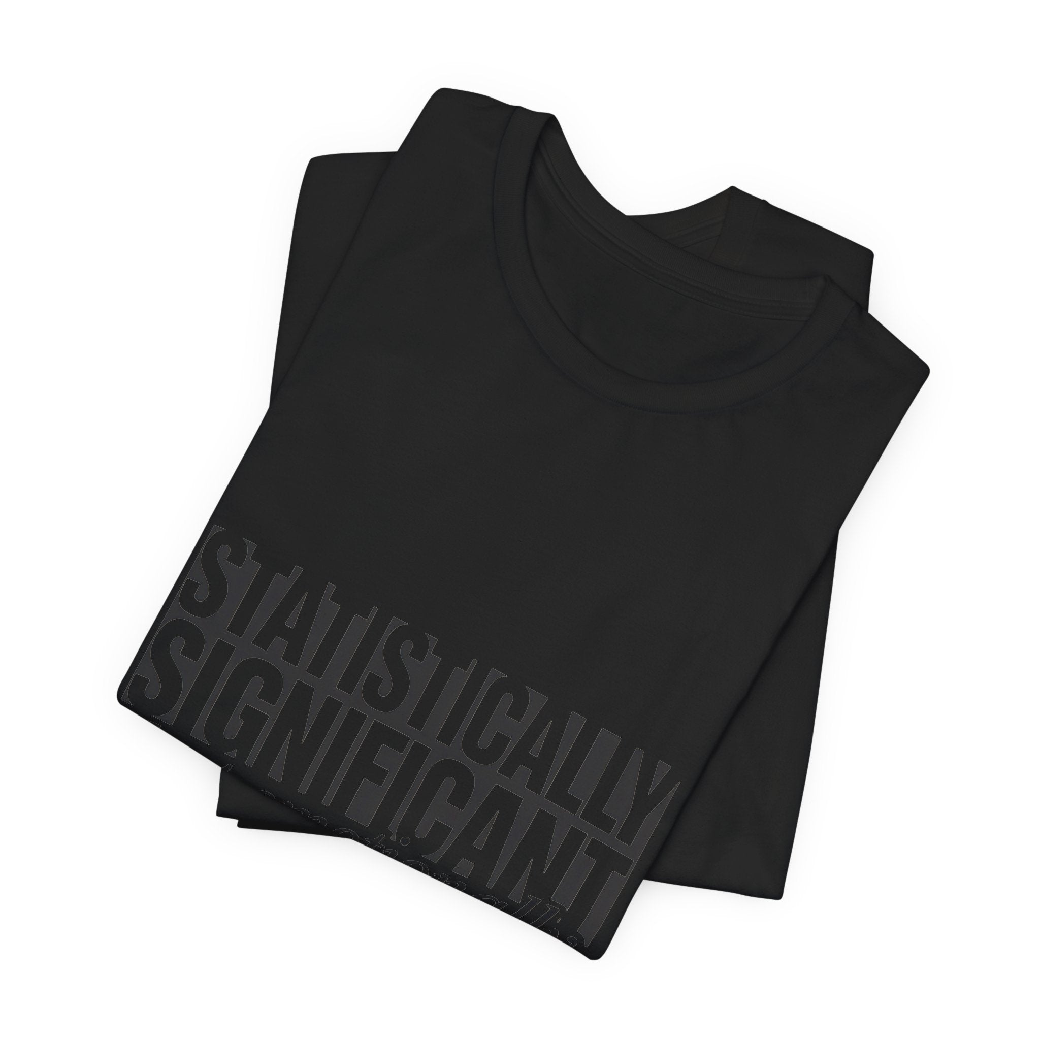 Statistically Significant T-Shirt | Geekpsters