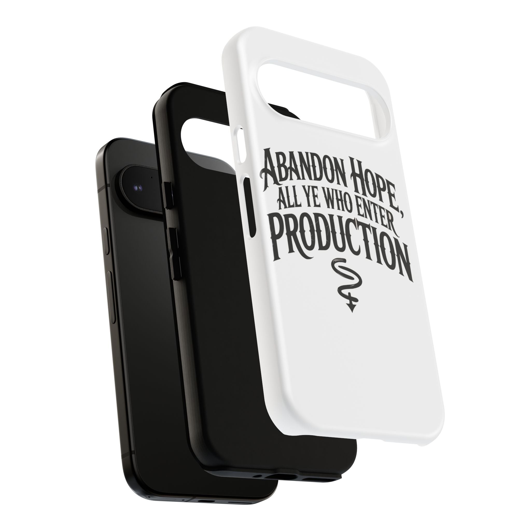 Abandon hope all ye who enter production- Impact-Resistant Phone Case