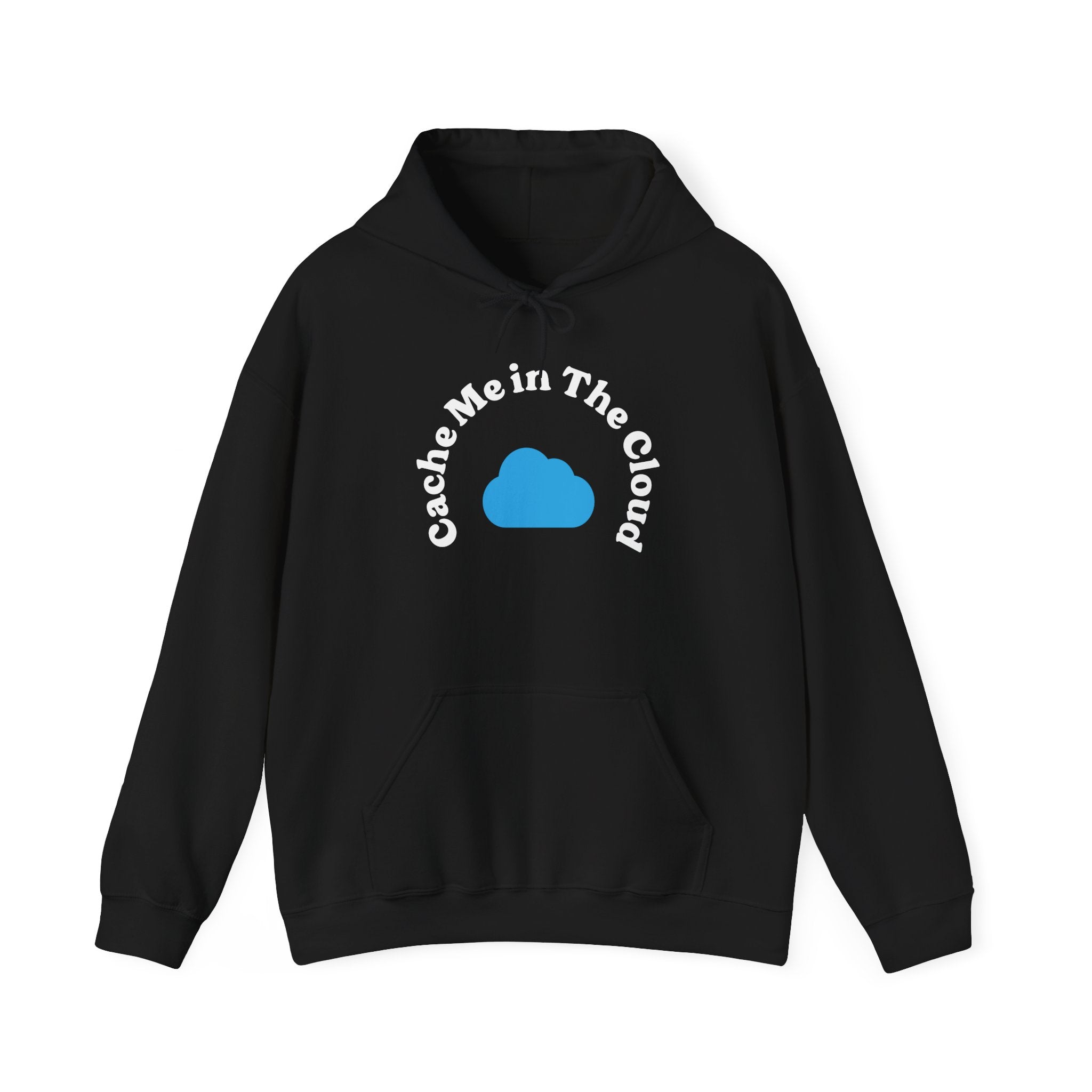 Cache Me in The Cloud - a classic fit black hooded sweatshirt adorned with a blue cloud graphic and the bold text "Cache Me in The Cloud" artfully arranged around it, offering a cozy interior for ultimate comfort.