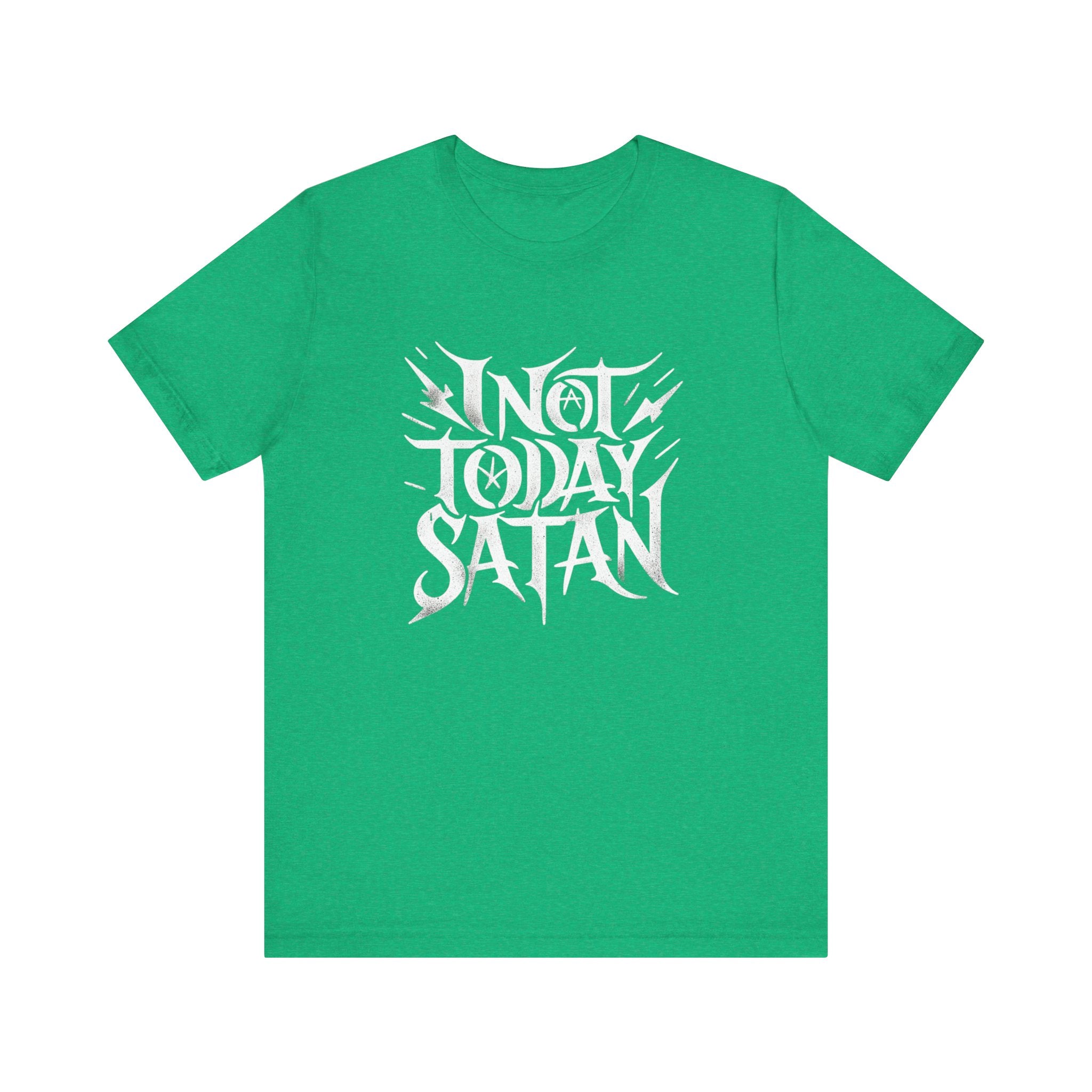 Not Today Satan - T-Shirt