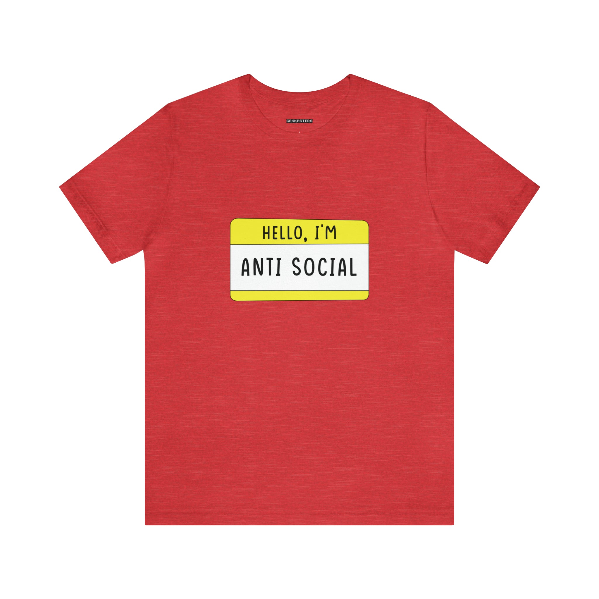 Hello, I'm Anti Social T-Shirt with a yellow name tag graphic that reads "hello, i'm anti-social" on the chest.