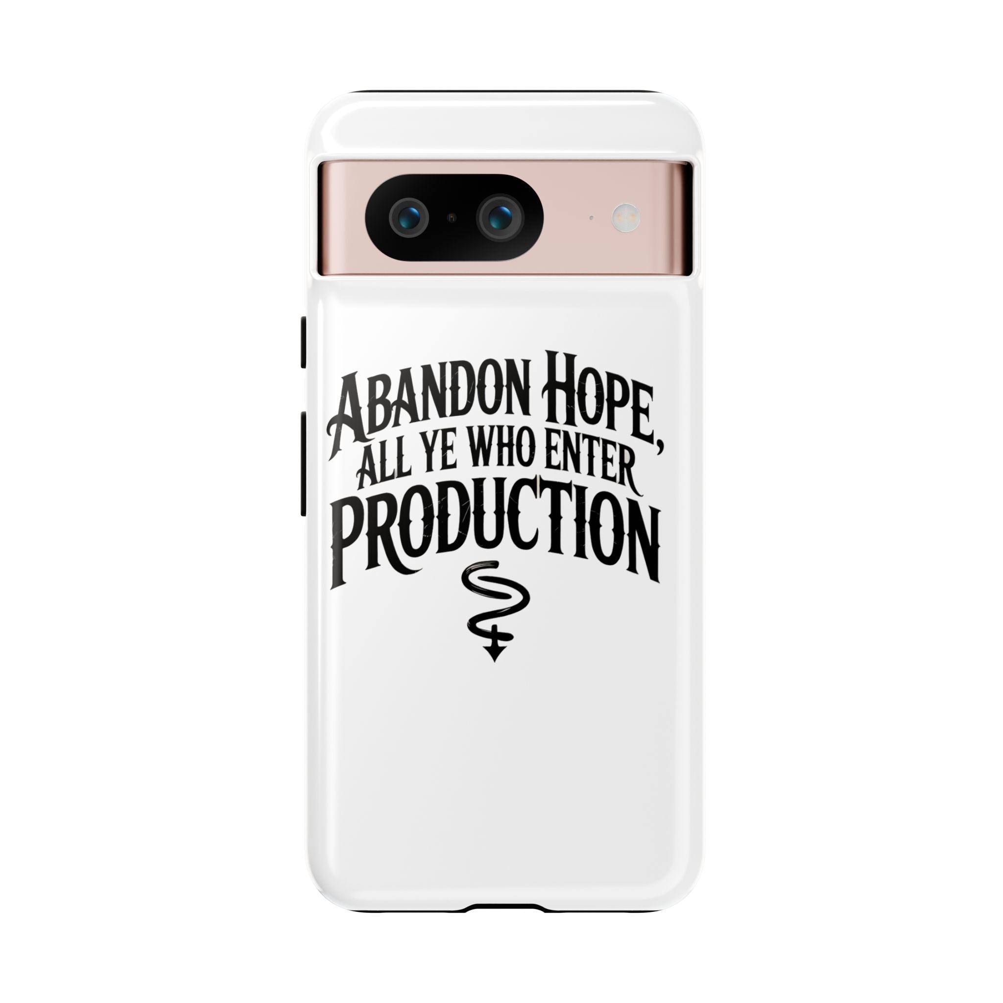 Abandon hope all ye who enter production- Impact-Resistant Phone Case