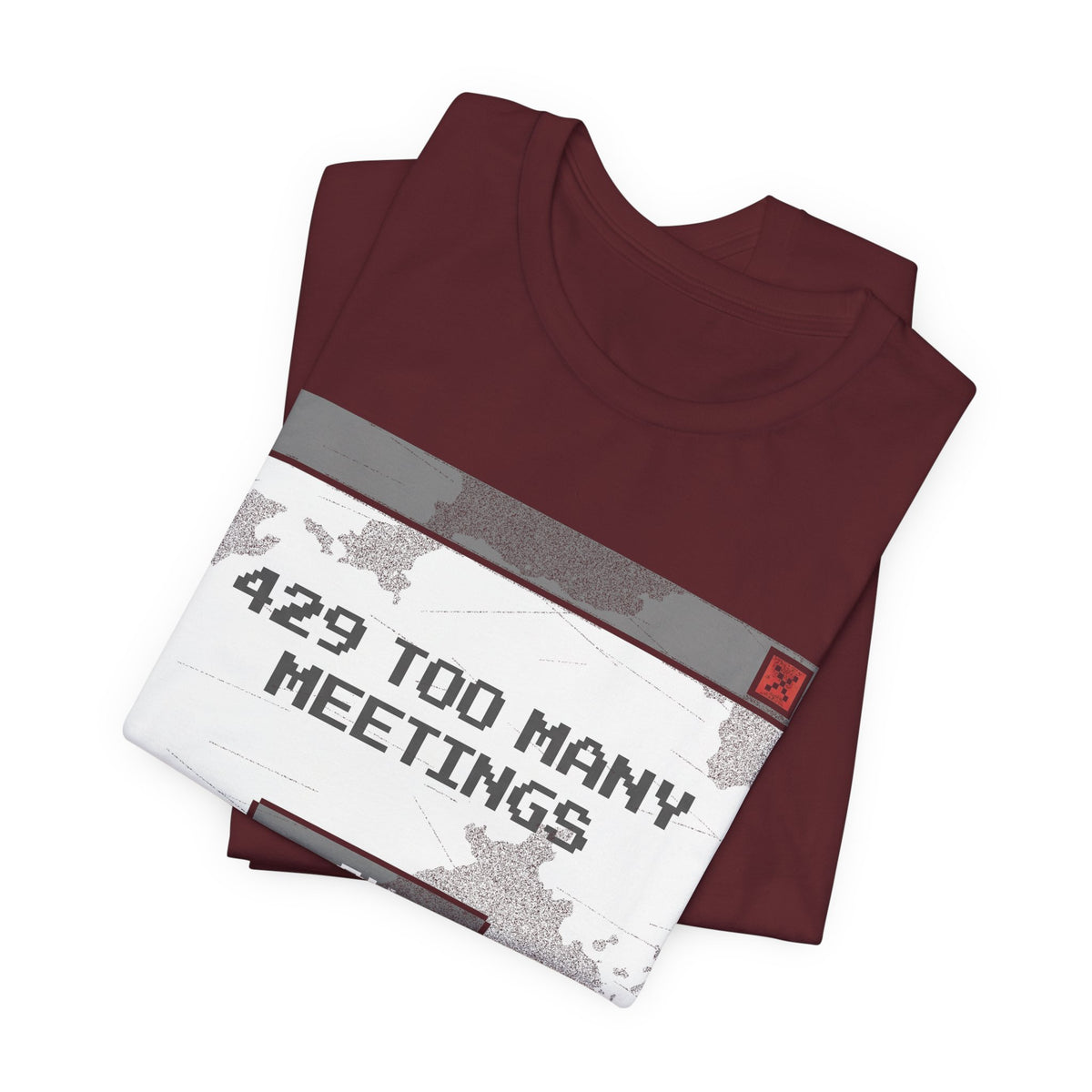 429 Too Many Meetings T-Shirt