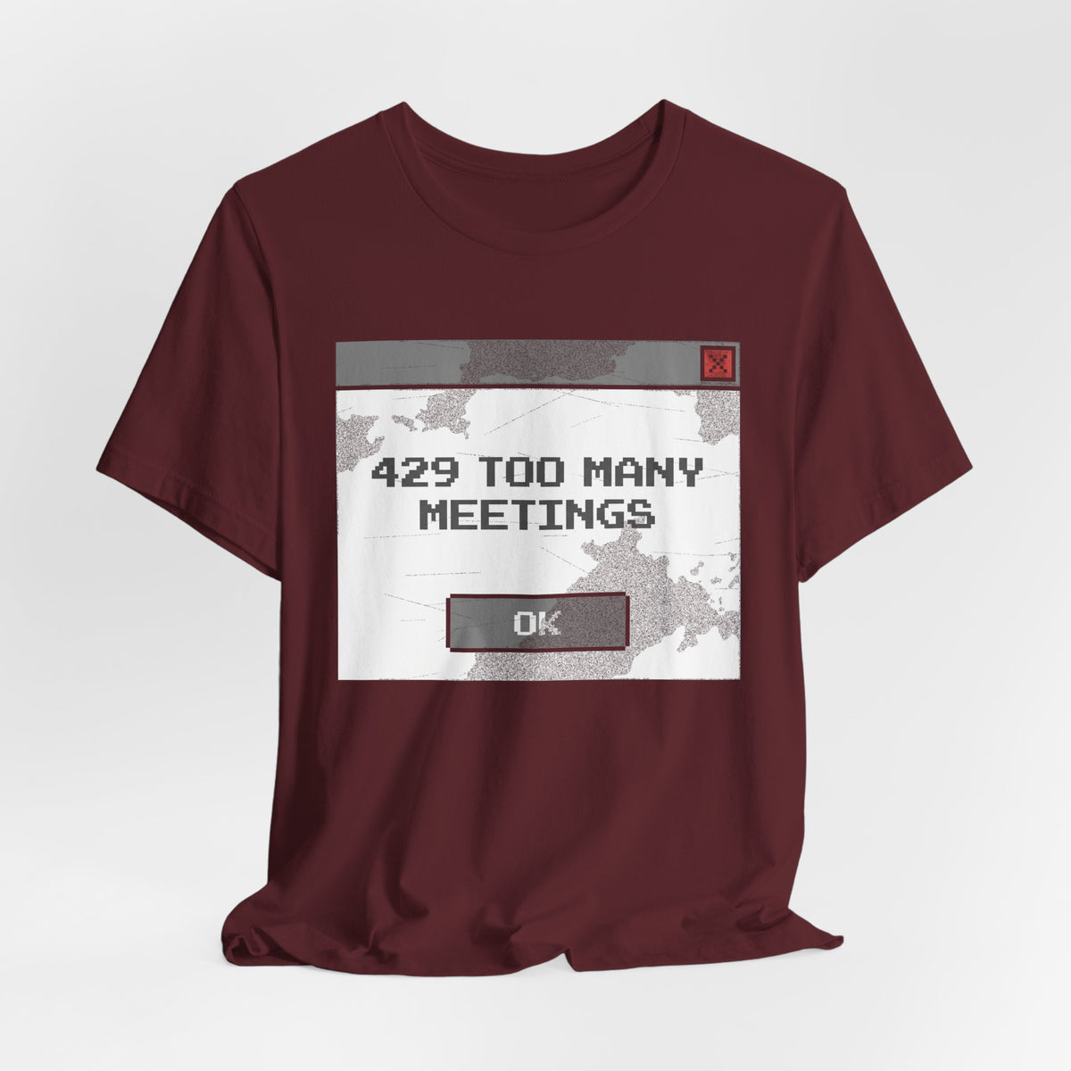 429 Too Many Meetings T-Shirt