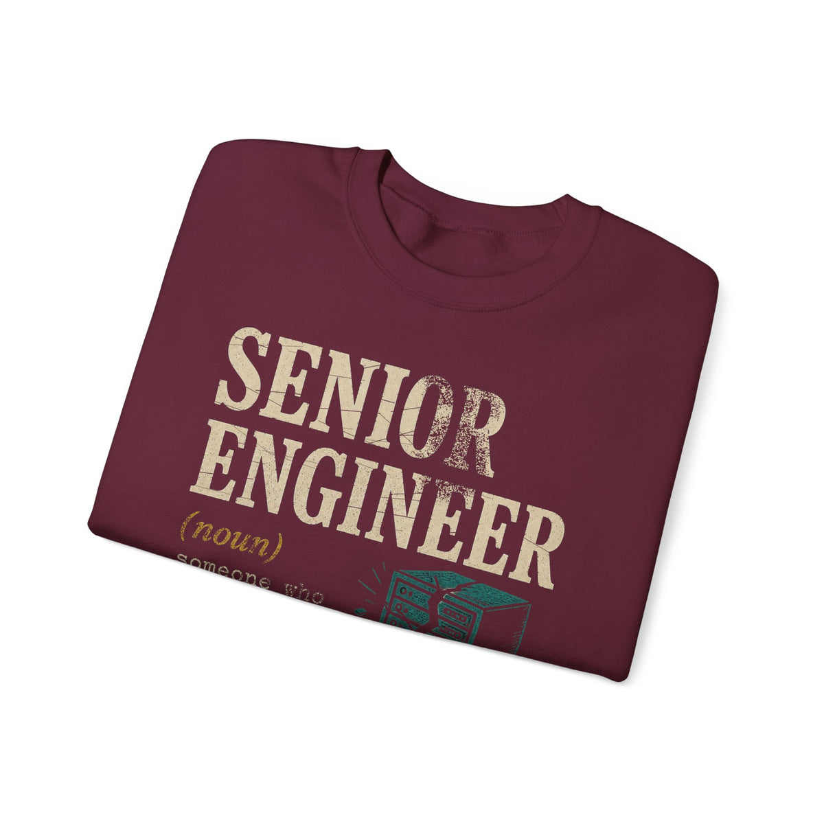 Senior Engineer Definition Sweatshirt
